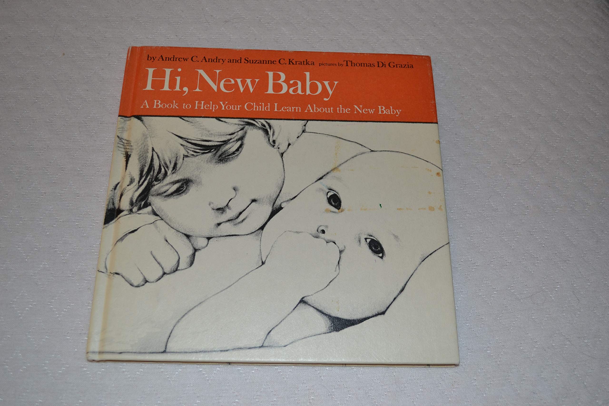 Hi, new baby;: A book to help your child learn about the new baby,,Used