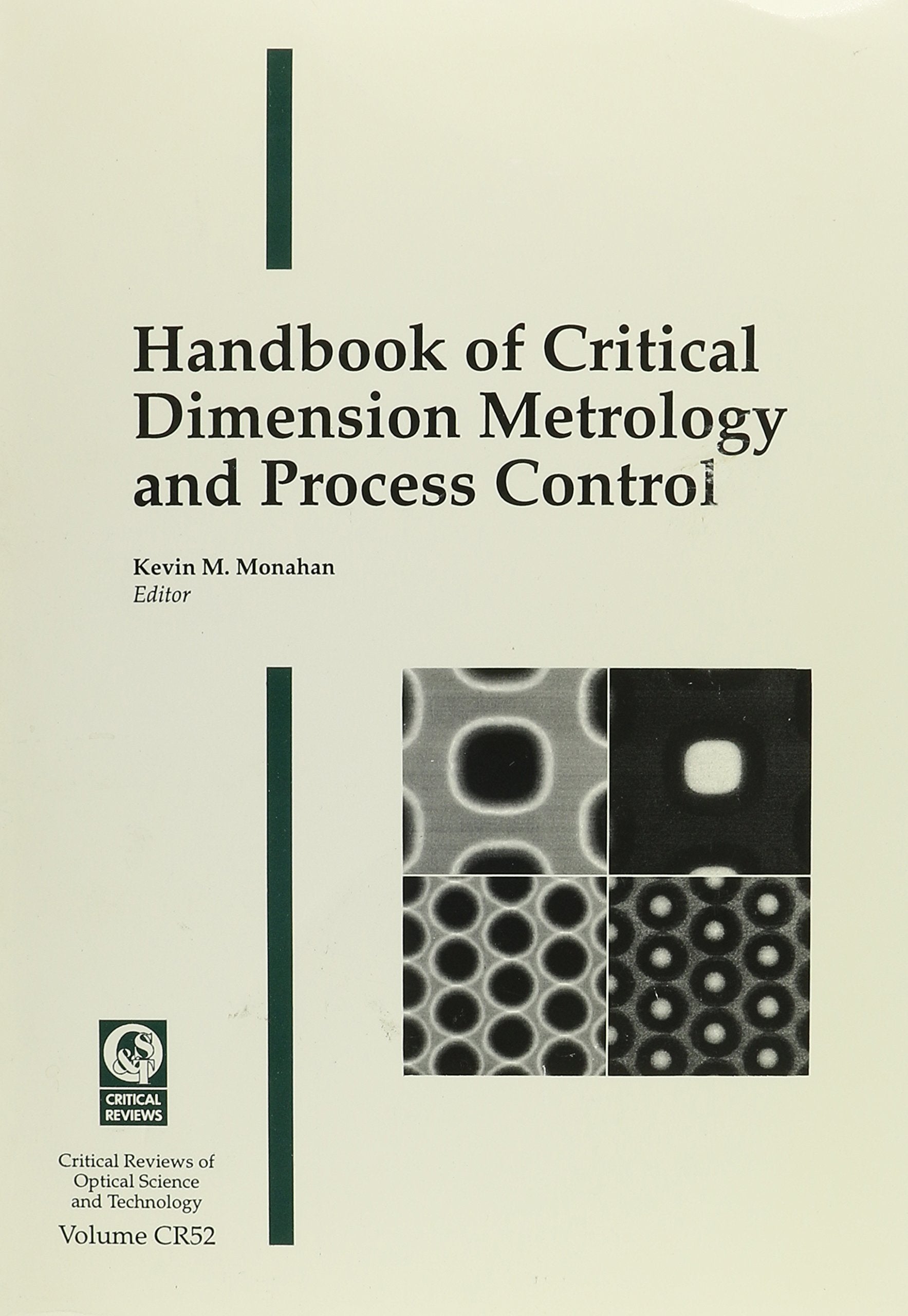 Handbook Of Critical Dimension Metrology And Process Control: Proceedings Of A Conference Held 2829 September 1993 Monterey, Ca,Used