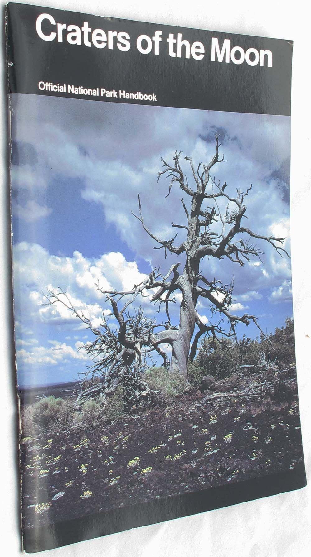 Craters of the Moon: A Guide to Craters of the Moon National Monument, Idaho (National Park Service Handbook),Used