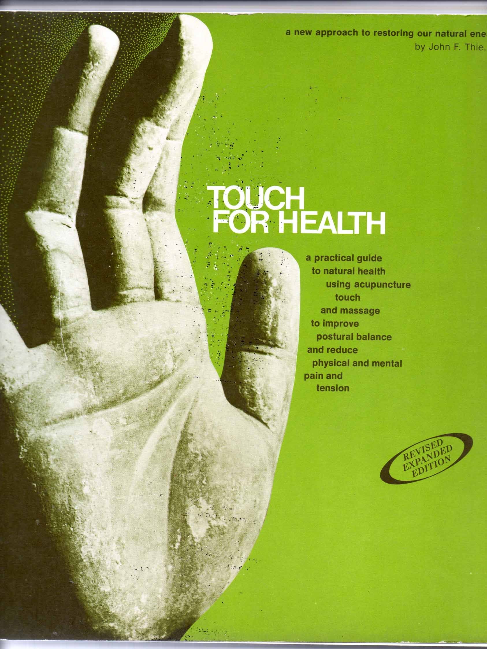 Touch for Health A New Approach to Restoring Our Natural Energies,Used