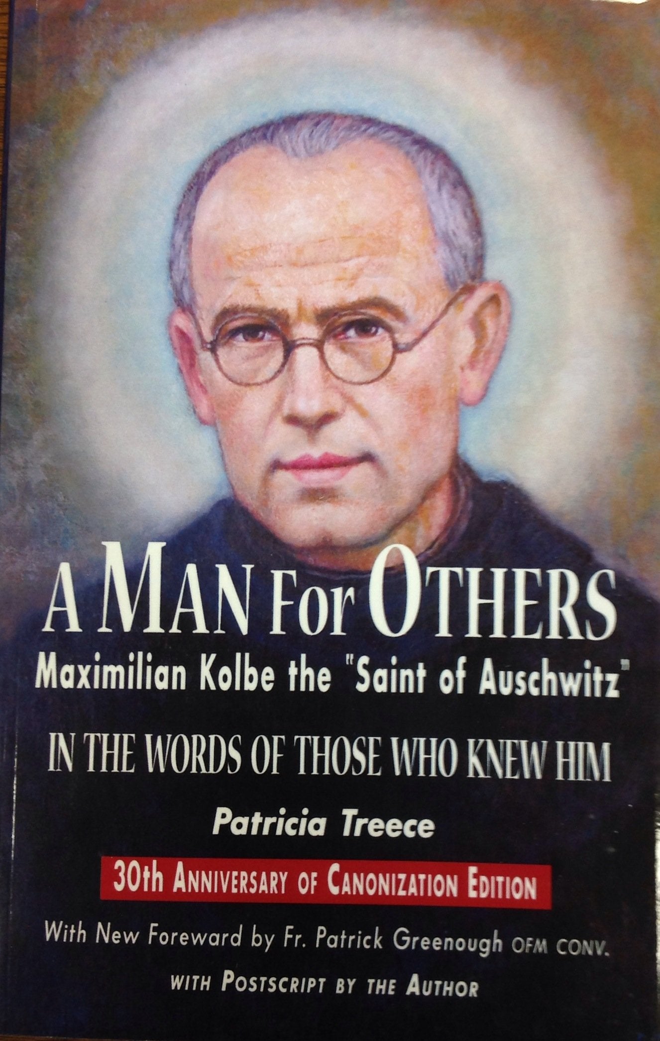 A Man For Others: Maximilian Kolbe The 'Saint Of Auschwitz')-new