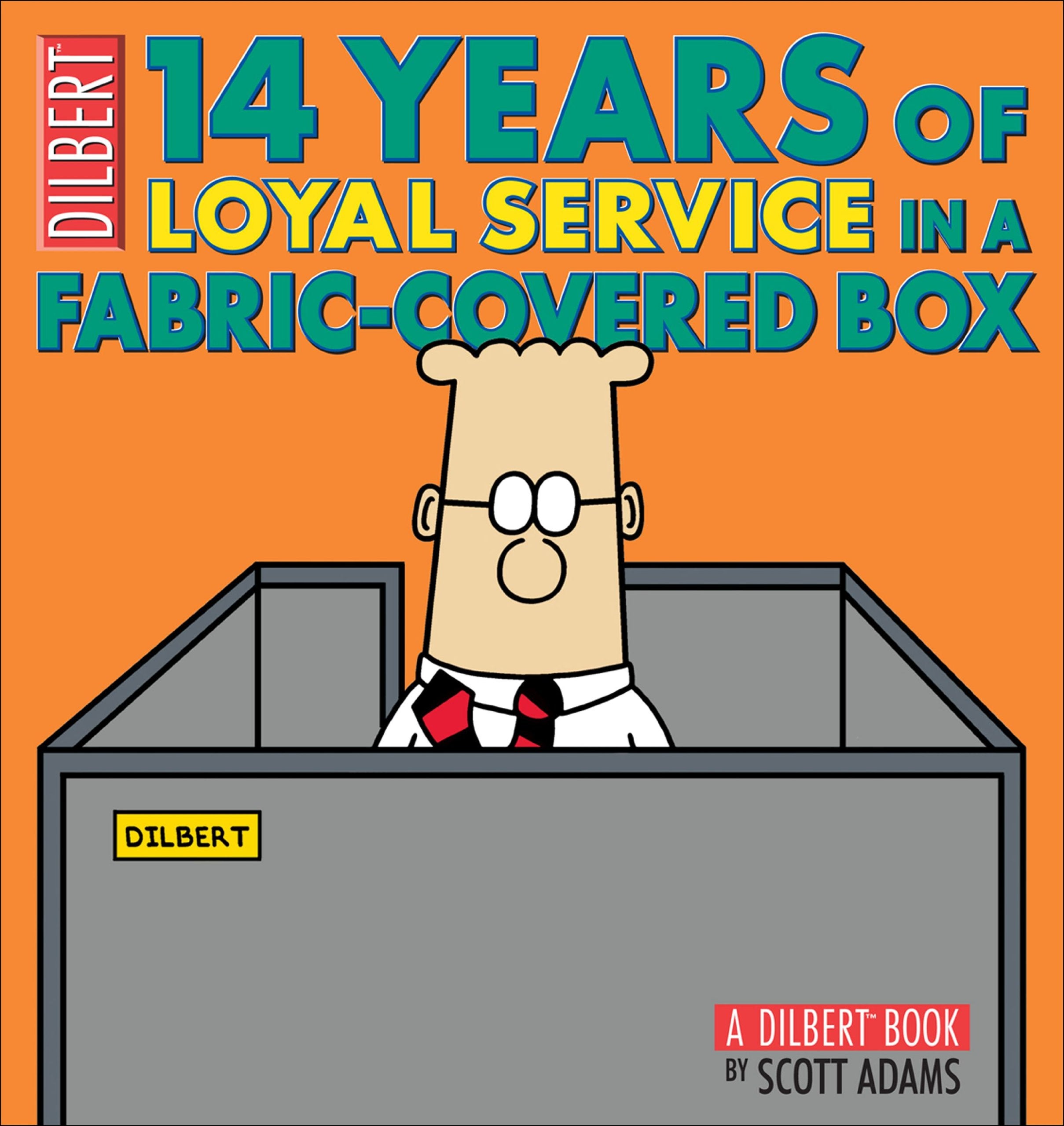 14 Years of Loyal Service in a FabricCovered Box: A Dilbert Book (Volume 33),Used