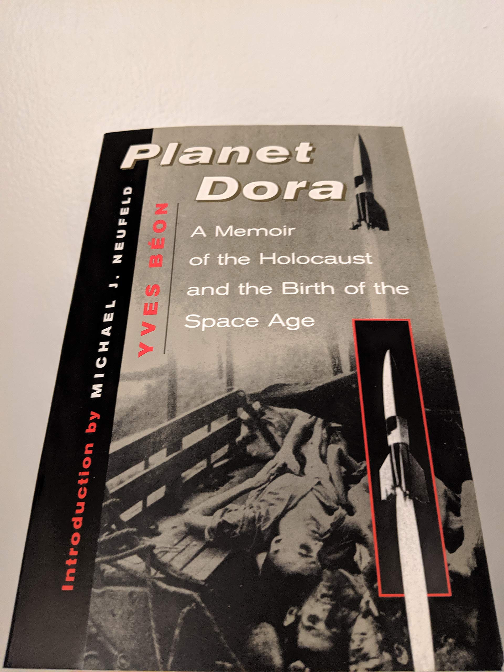 Planet Dora: A Memoir Of The Holocaust And The Birth Of The Space Age,New