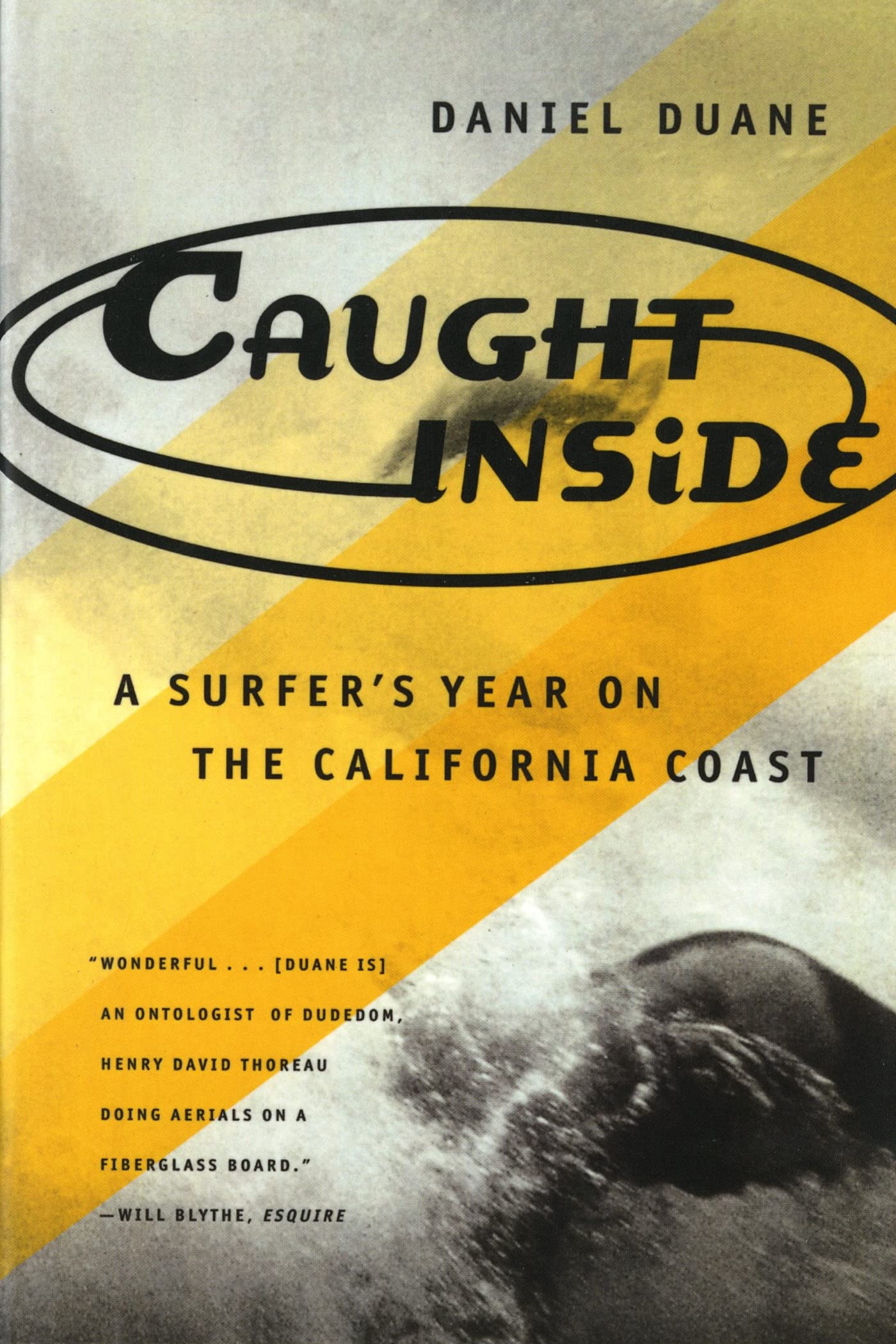 Caught Inside: A Surfer'S Year On The California Coast