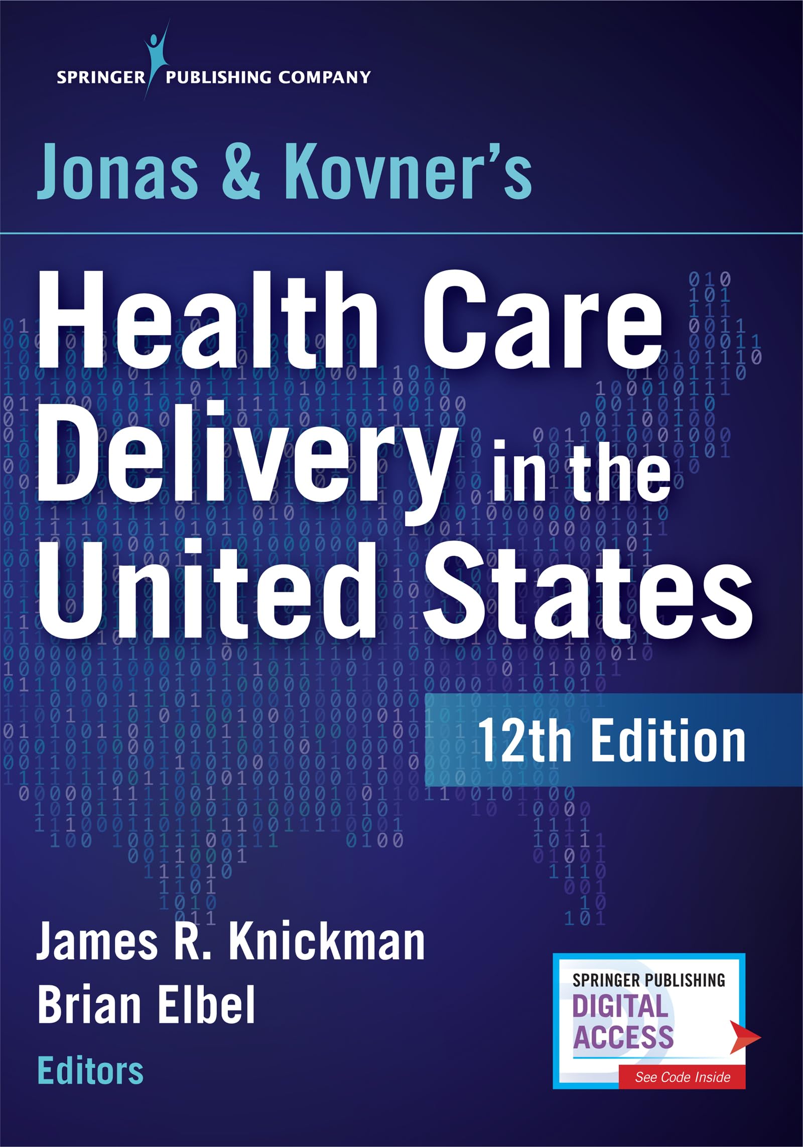 Jonas And Kovner'S Health Care Delivery In The United States, 12Th Edition Highly Acclaimed Us Health Care System Textbook For