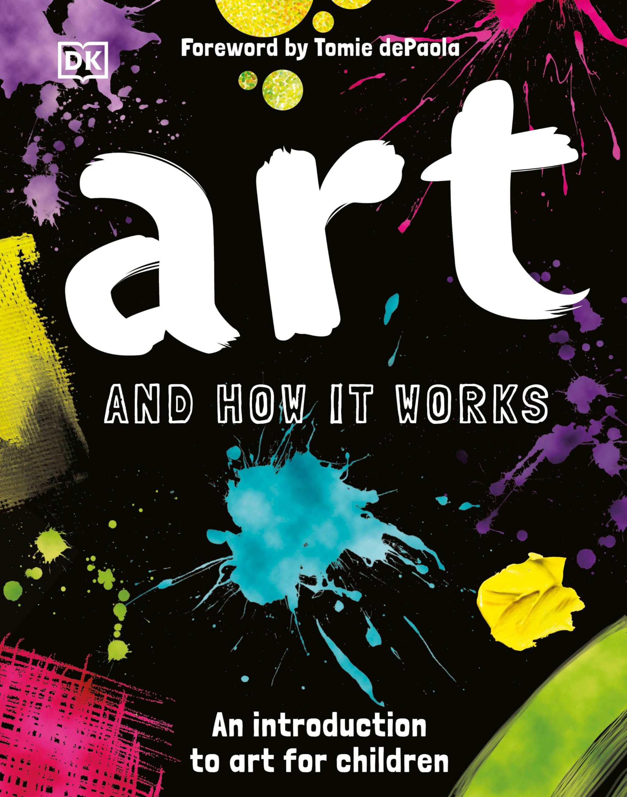 Art and How it Works: An Introduction to Art for Children,New