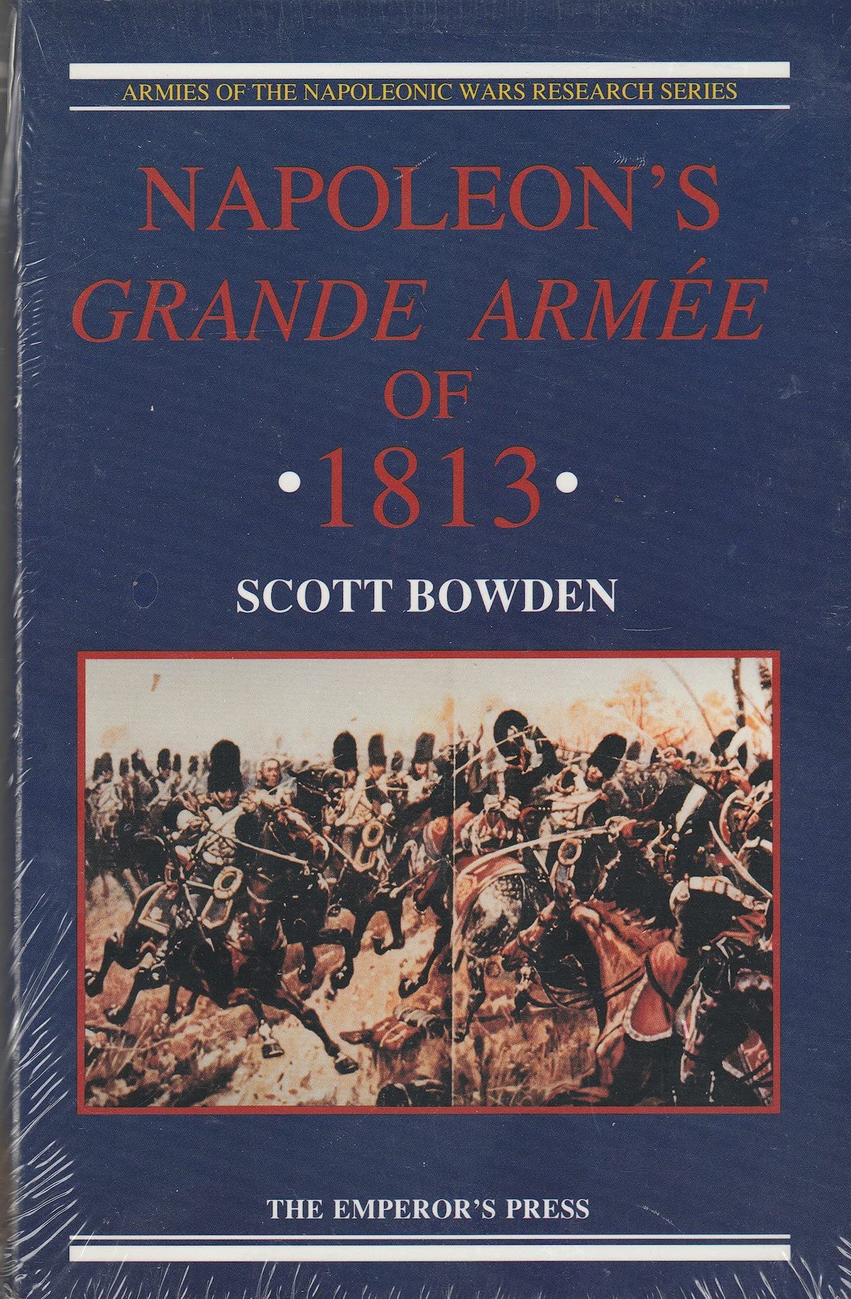 Napoleon's Grande Armee of 1813 (Armies of the Napoleonic Wars Research Series),Used