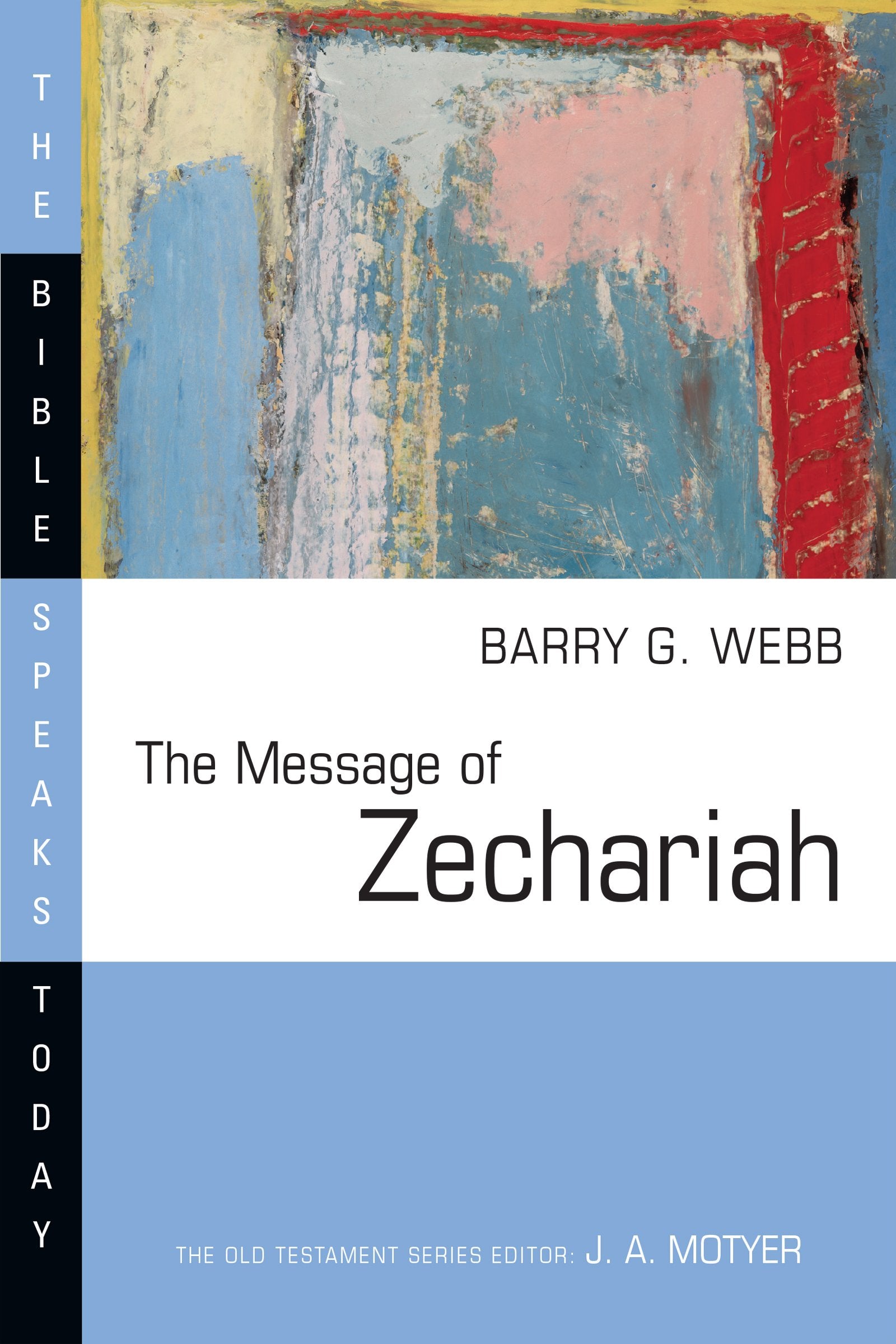 The Message Of Zechariah: Your Kingdom Come (The Bible Speaks Today Series)