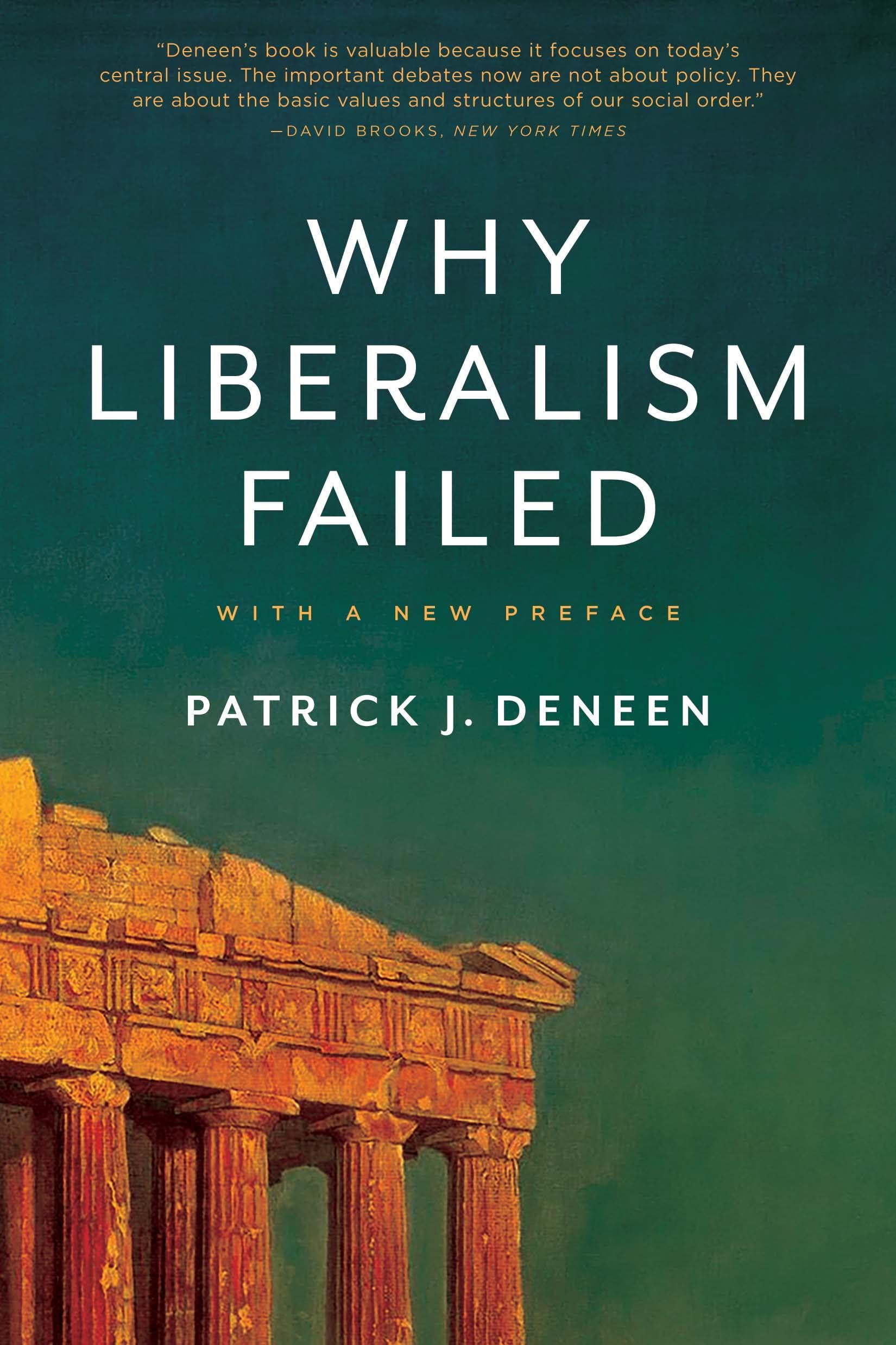 Why Liberalism Failed (Politics And Culture)