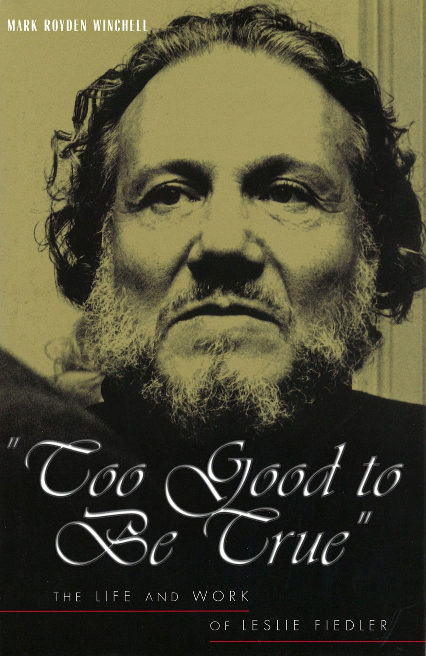 Too Good To Be True: The Life And Work Of Leslie Fiedler (Volume 1),Used
