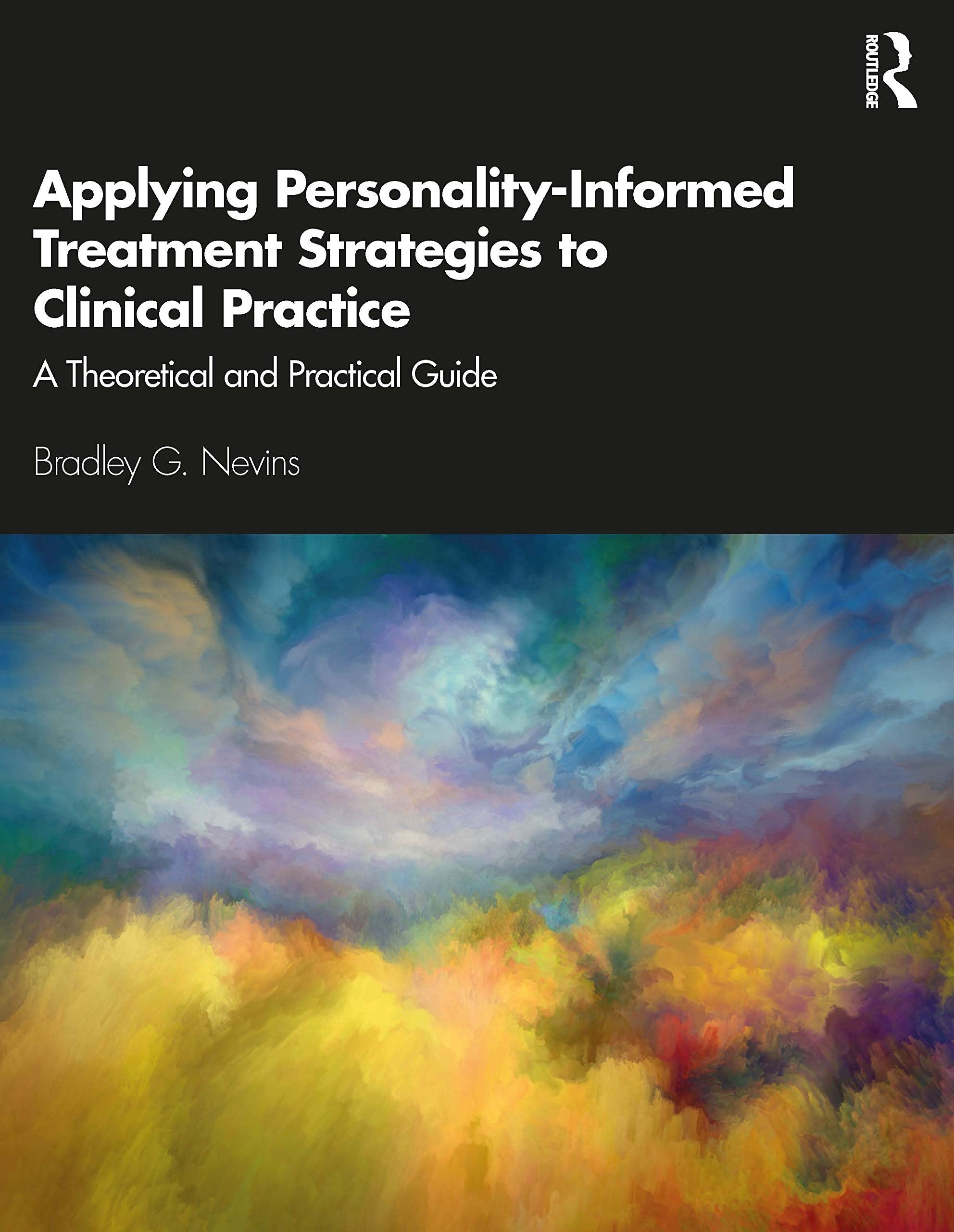 Applying PersonalityInformed Treatment Strategies to Clinical Practice: A Theoretical and Practical Guide,Used
