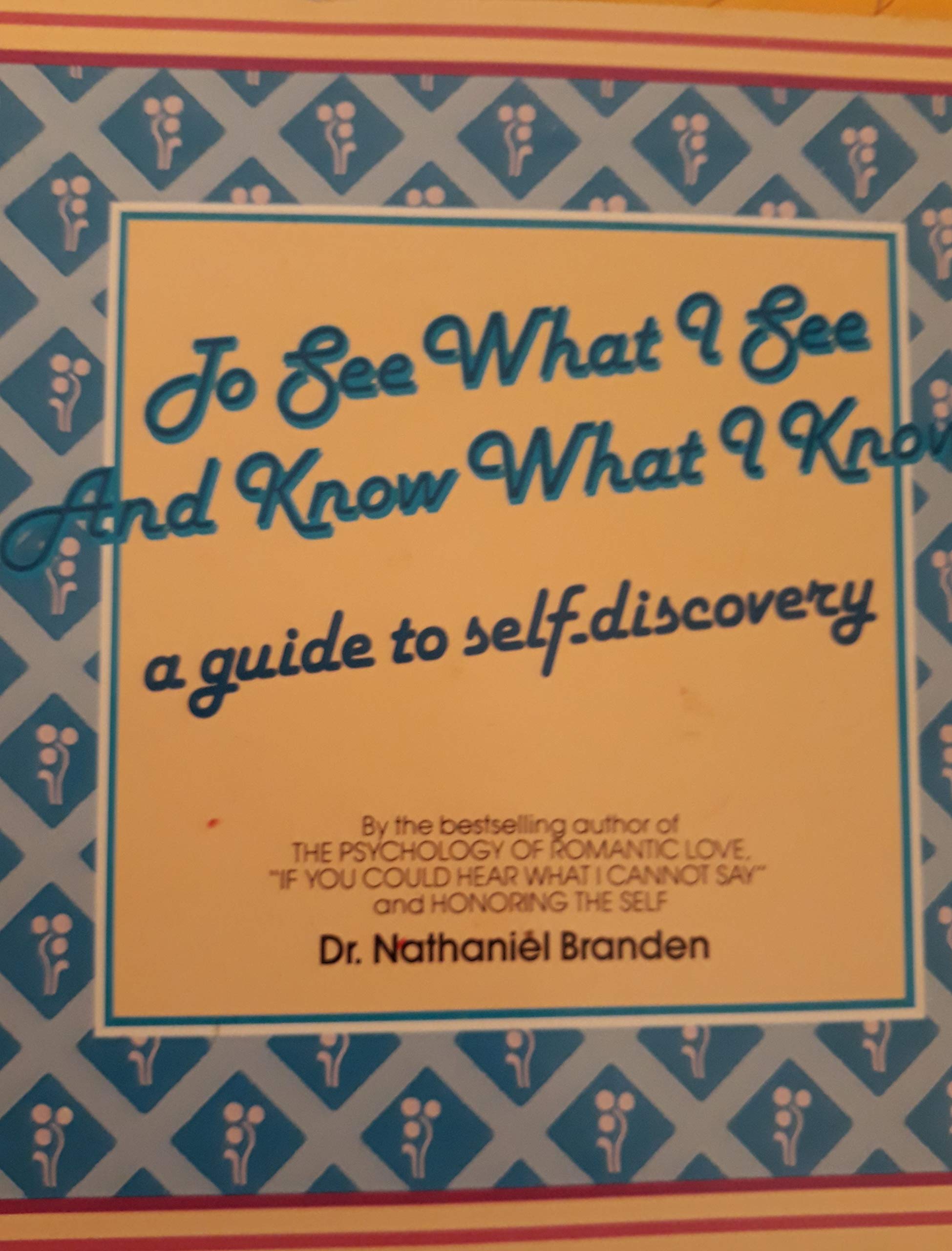 To See What I See And Know What I Know: A Guide To Selfdiscovery,Used