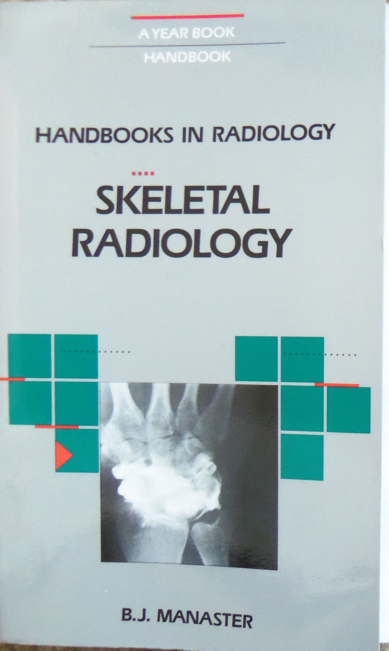 Skeletal Radiology (Handbooks in Radiology),Used