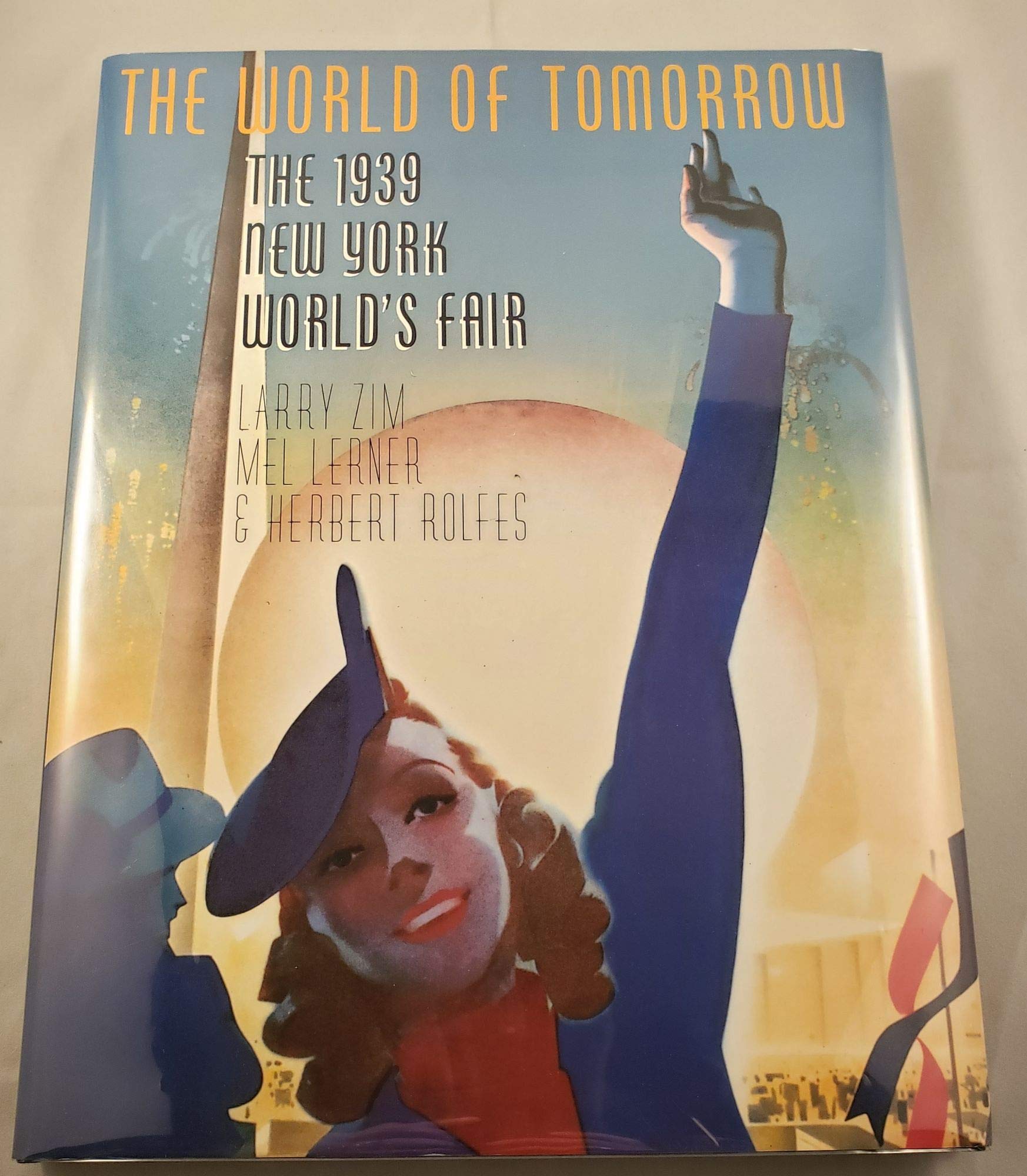 The World Of Tomorrow: The 1939 New York World'S Fair,Used