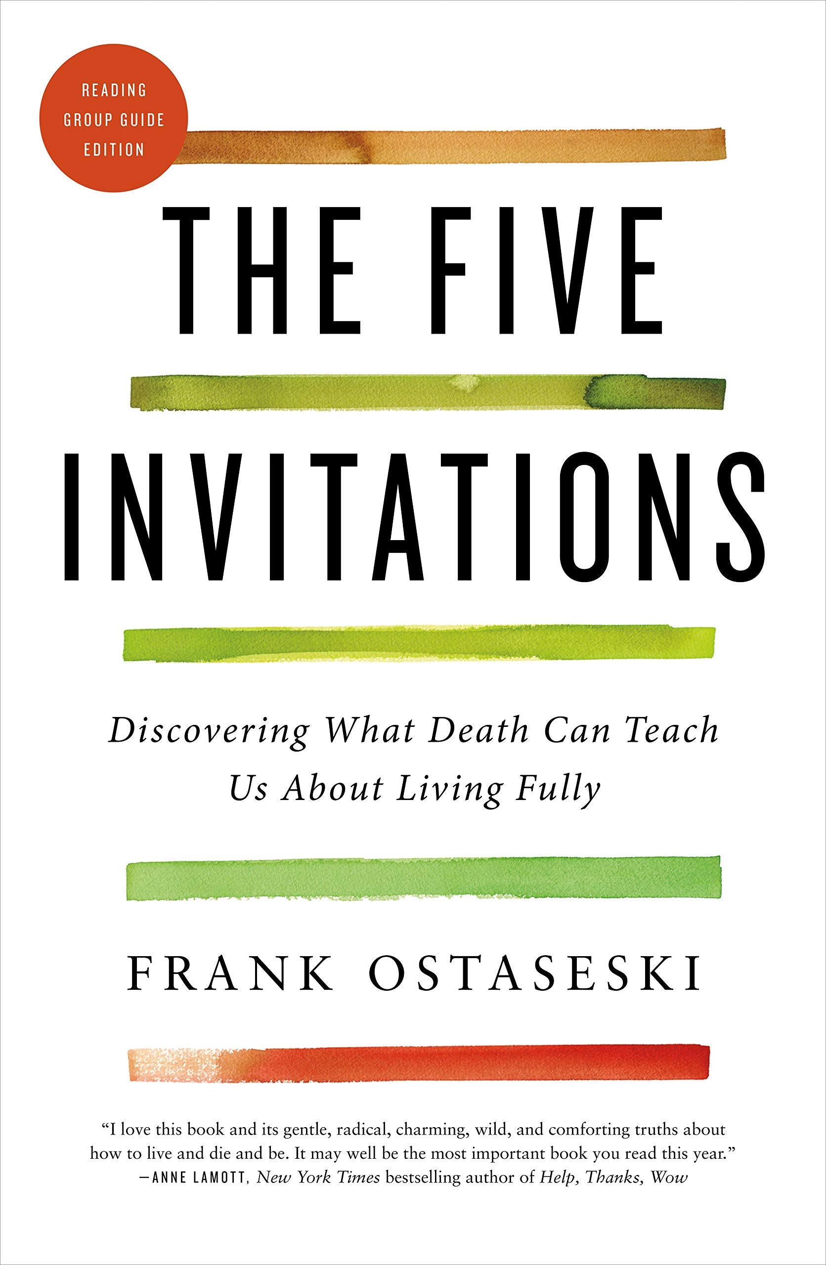 The Five Invitations: Discovering What Death Can Teach Us About Living Fully,New