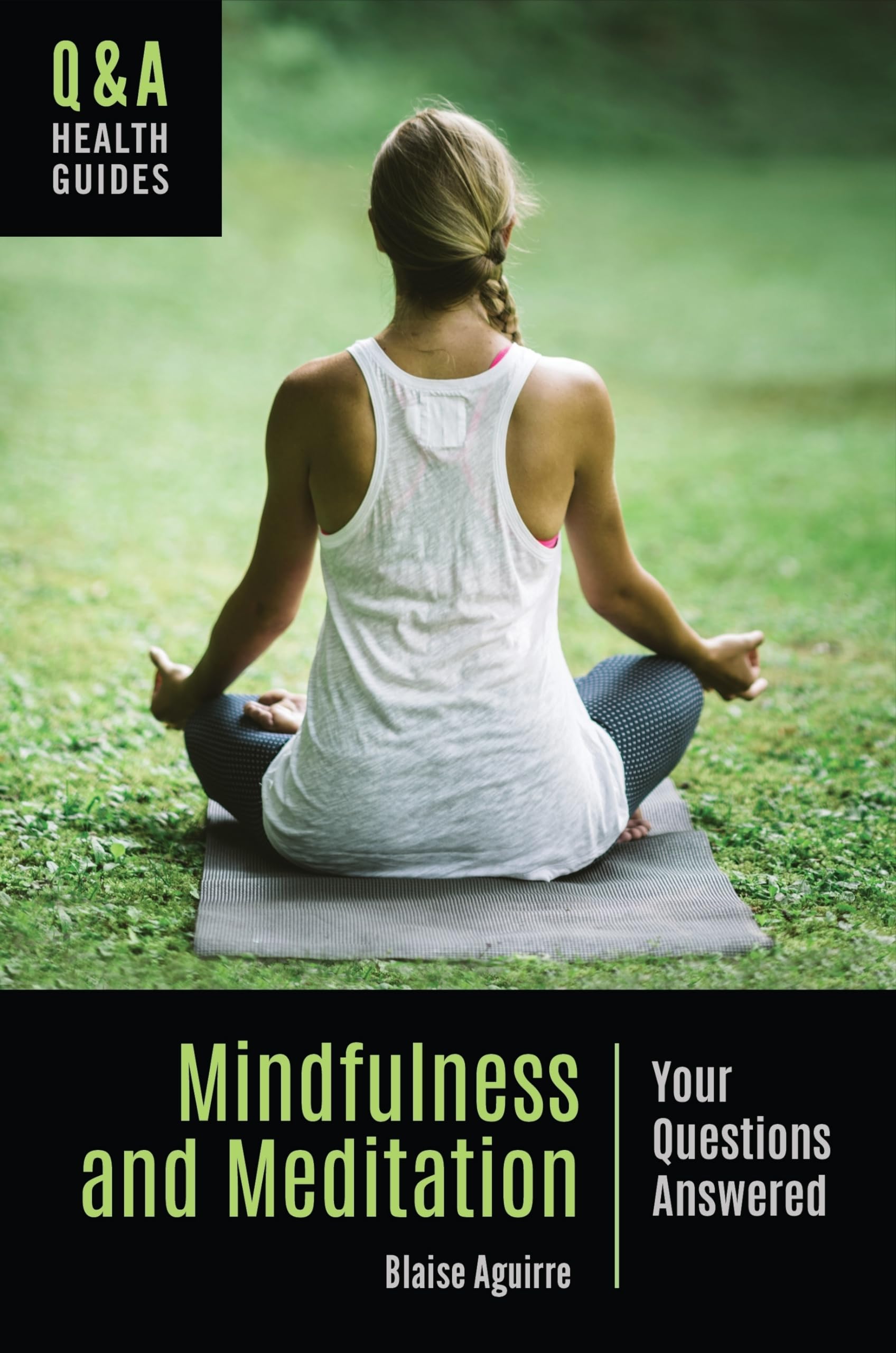 Mindfulness and Meditation: Your Questions Answered (Q&A Health Guides),Used