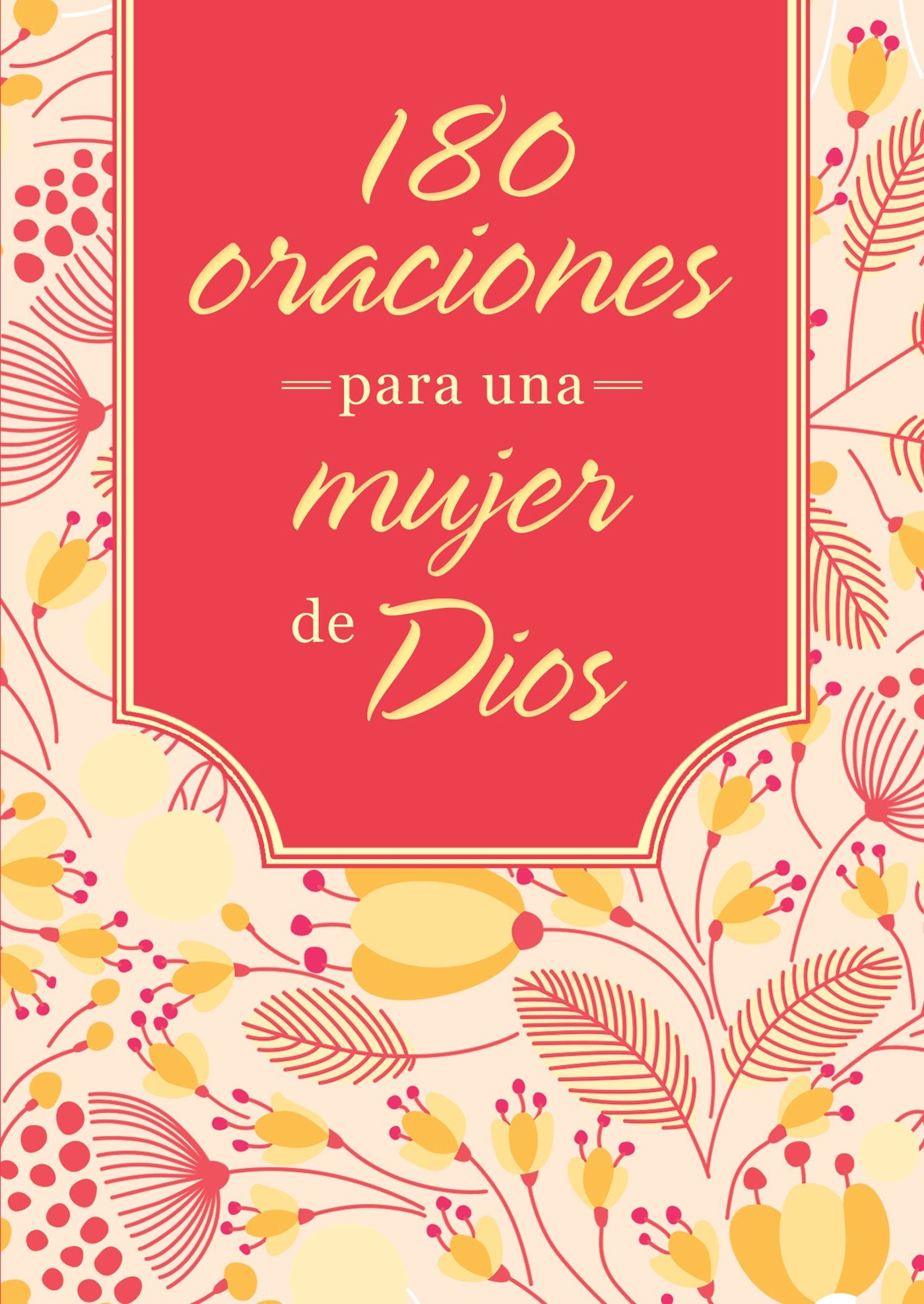 180 oraciones para una mujer de Dios (Spanish Edition),Used