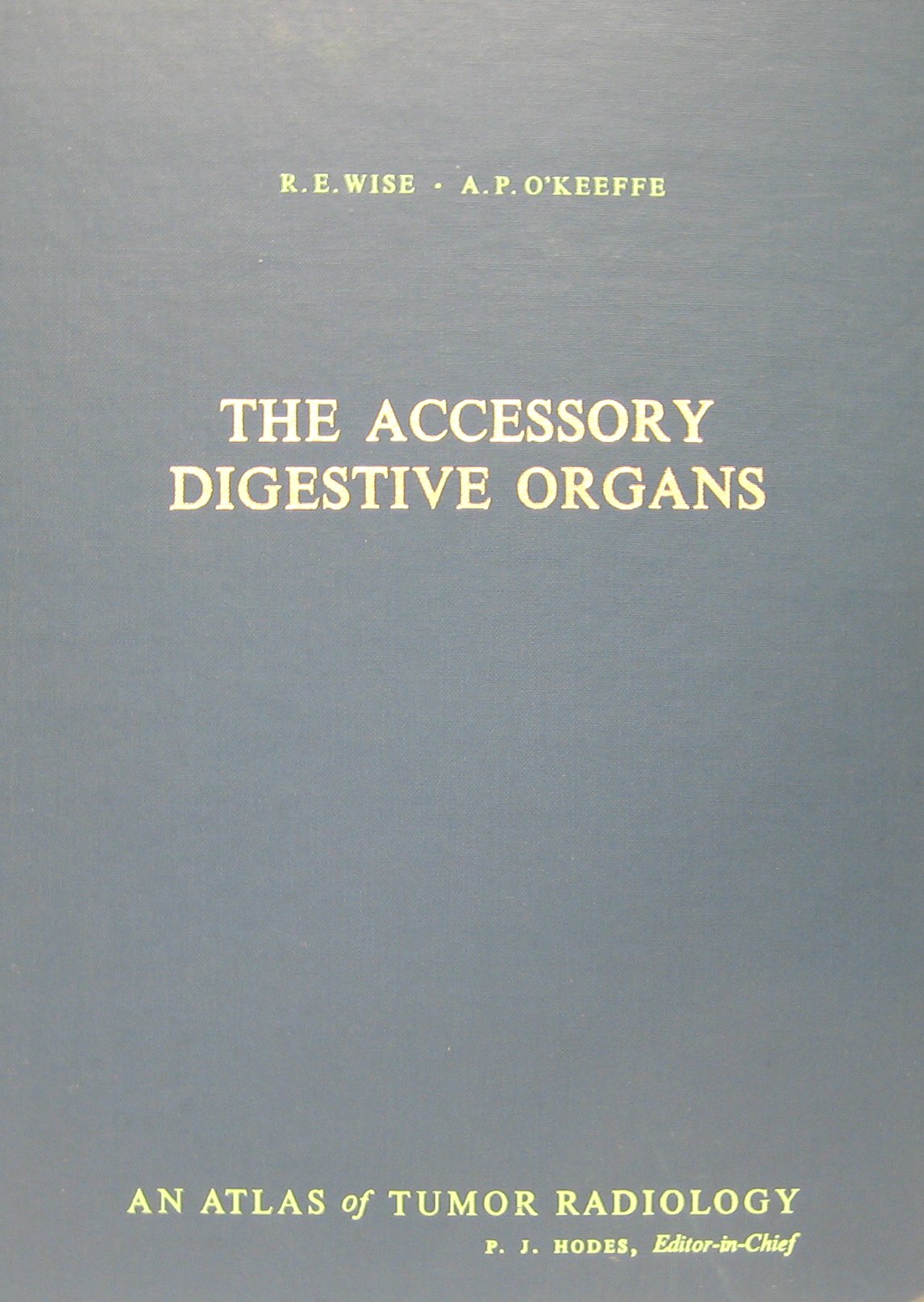 The accessory digestive organs (Atlas of tumor radiology),Used
