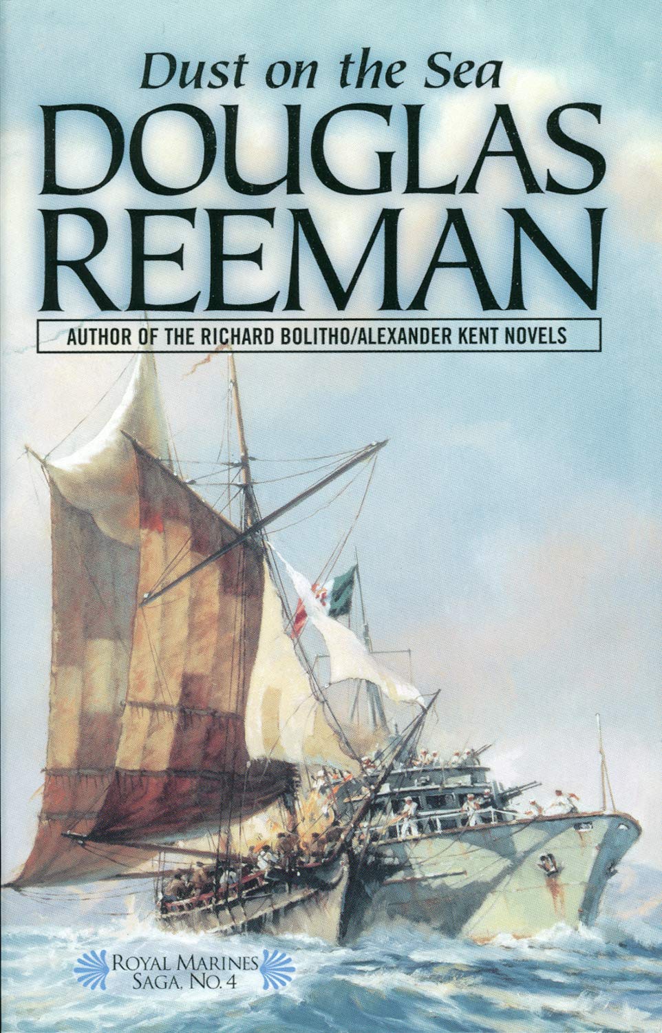 Dust On The Sea (Volume 4) (The Royal Marines Saga, 4)