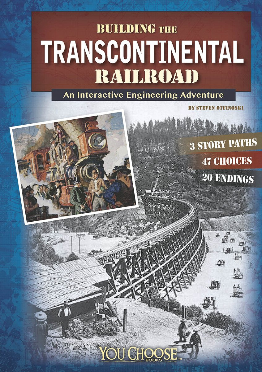 Building the Transcontinental Railroad: An Interactive Engineering Adventure (You Choose: Engineering Marvels),Used