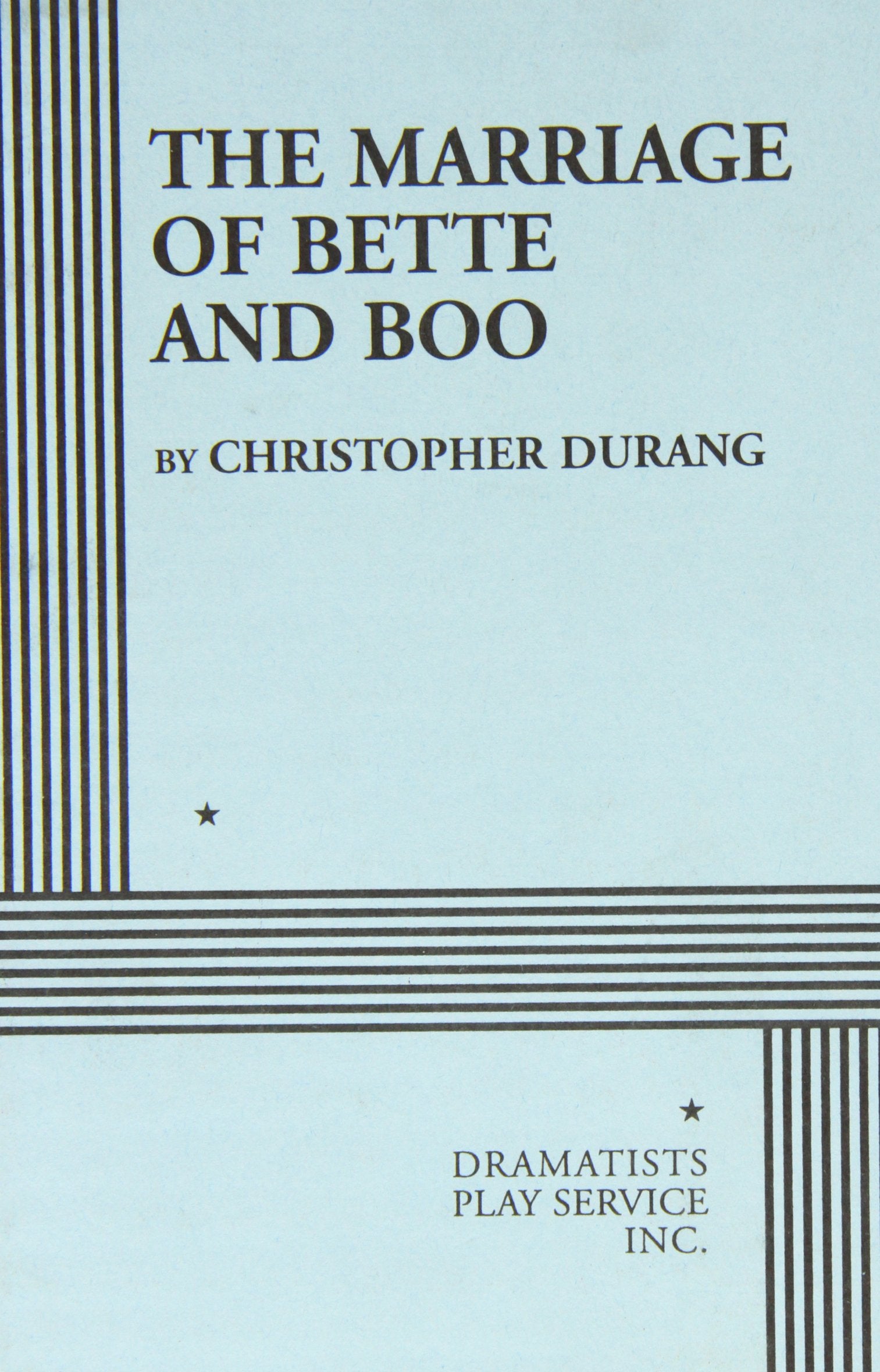 The Marriage Of Bette And Boo. (Acting Edition For Theater Productions),New