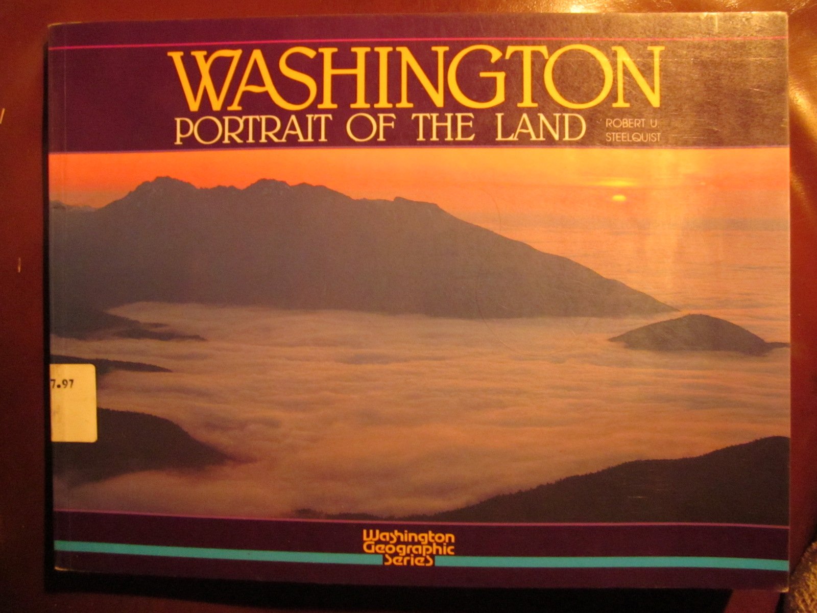 Washington: Portrait of the Land (WASHINGTON GEOGRAPHIC SERIES),Used