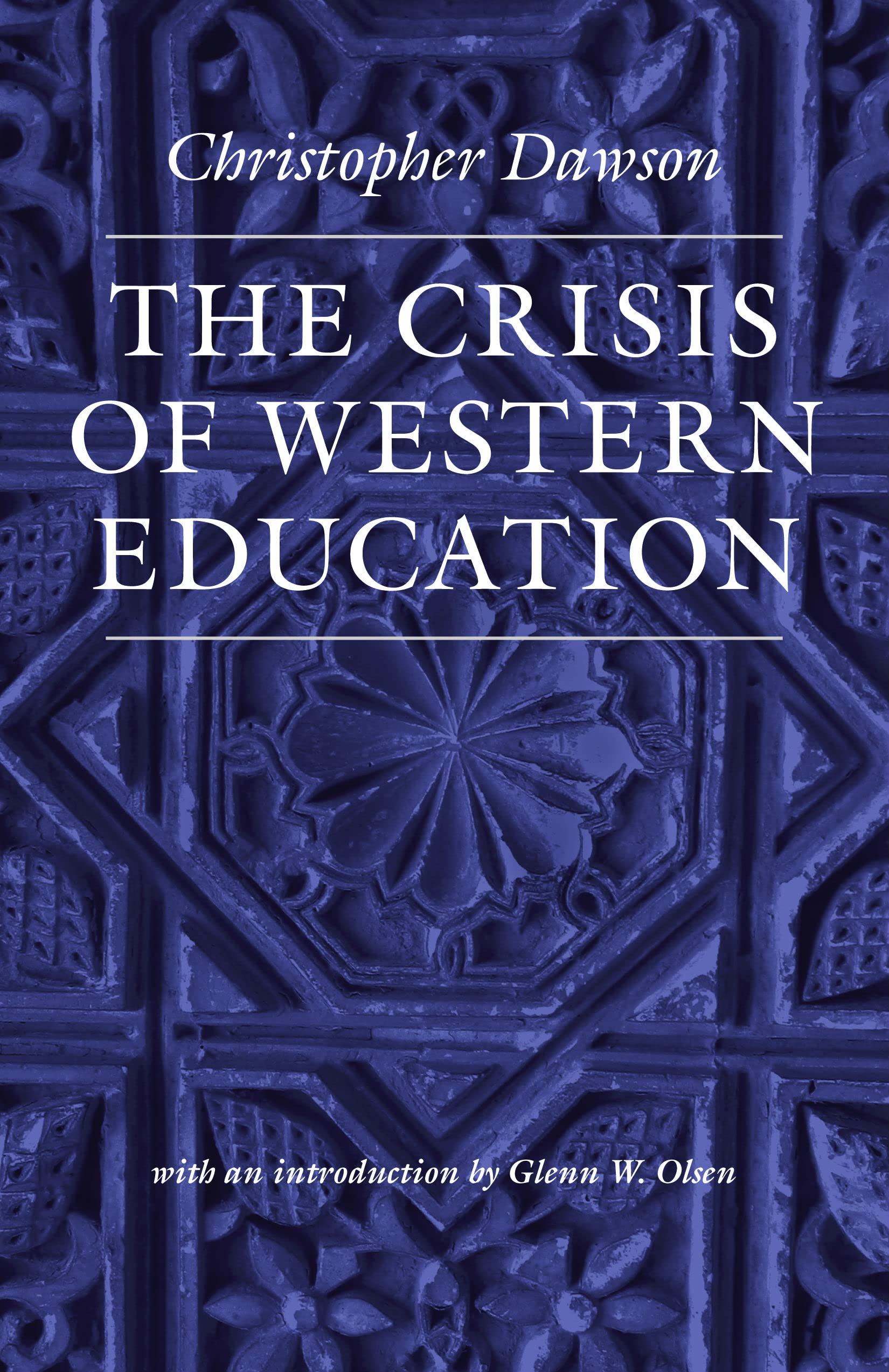 The Crisis of Western Education (Works of Christopher Dawson),Used