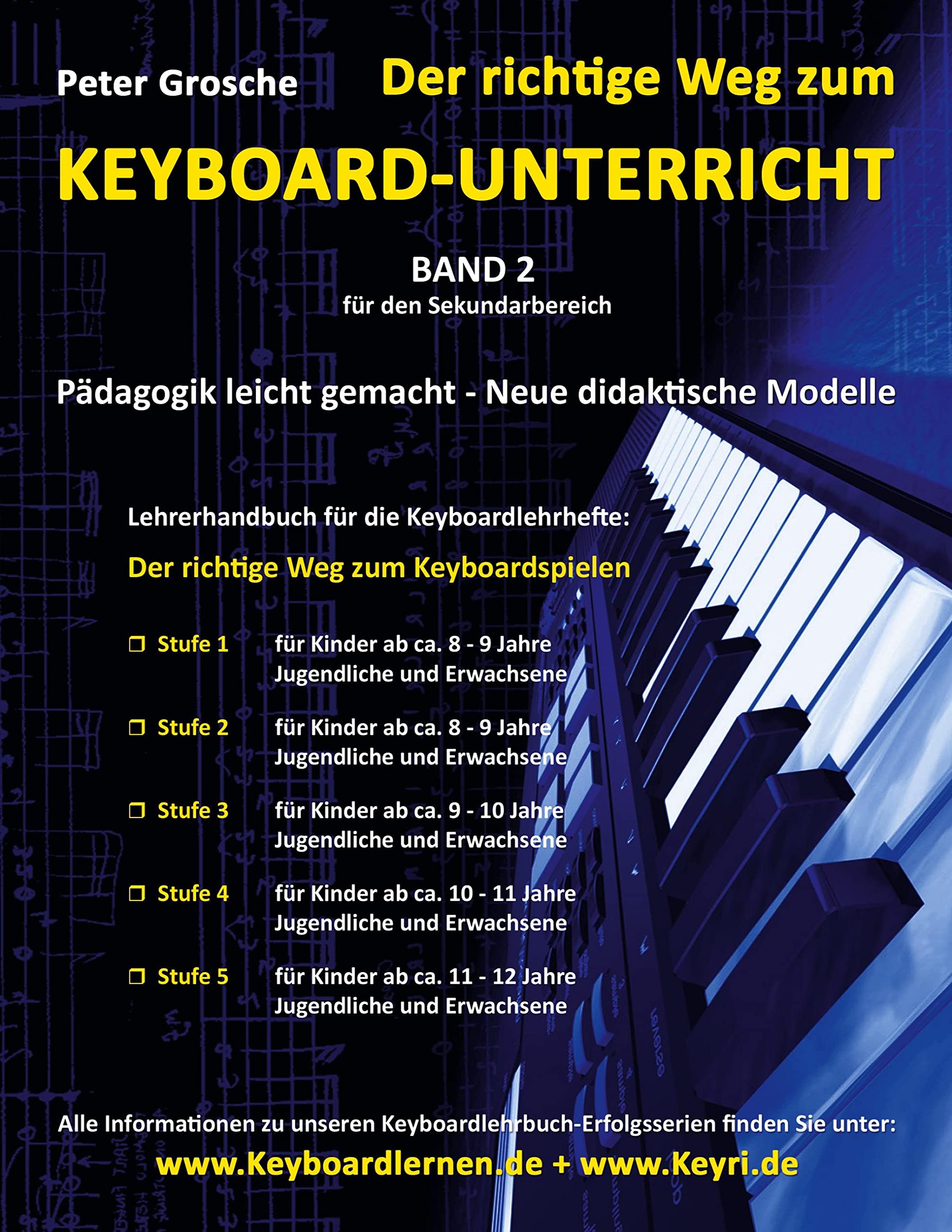 Der richtige Weg zum KeyboardUnterricht  Band 2: Neue didaktische Modelle fr den Sekundarbereich  Unterrichtsbegleitendes Leh,Used