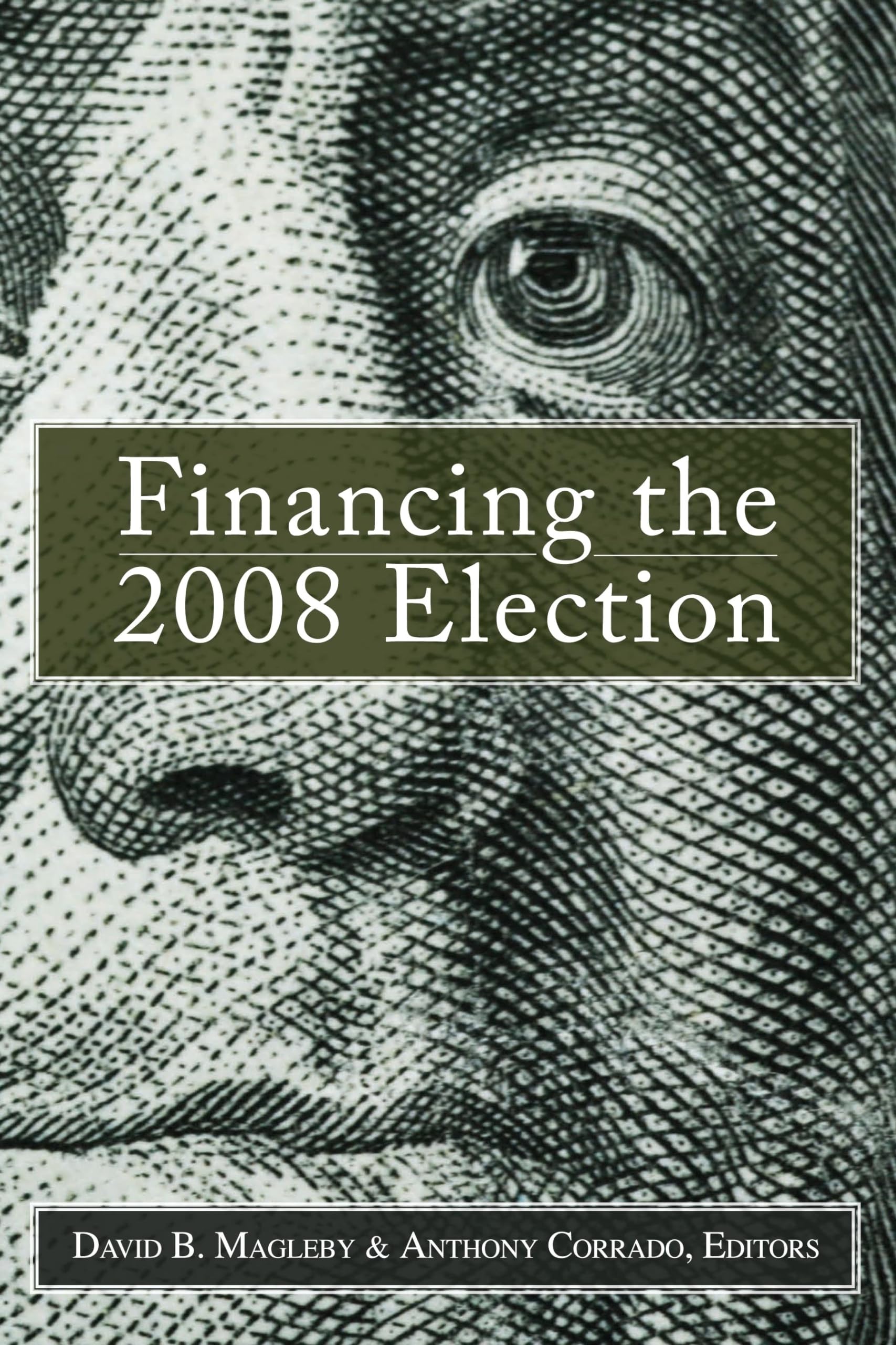 Financing the 2008 Election: Assessing Reform,New