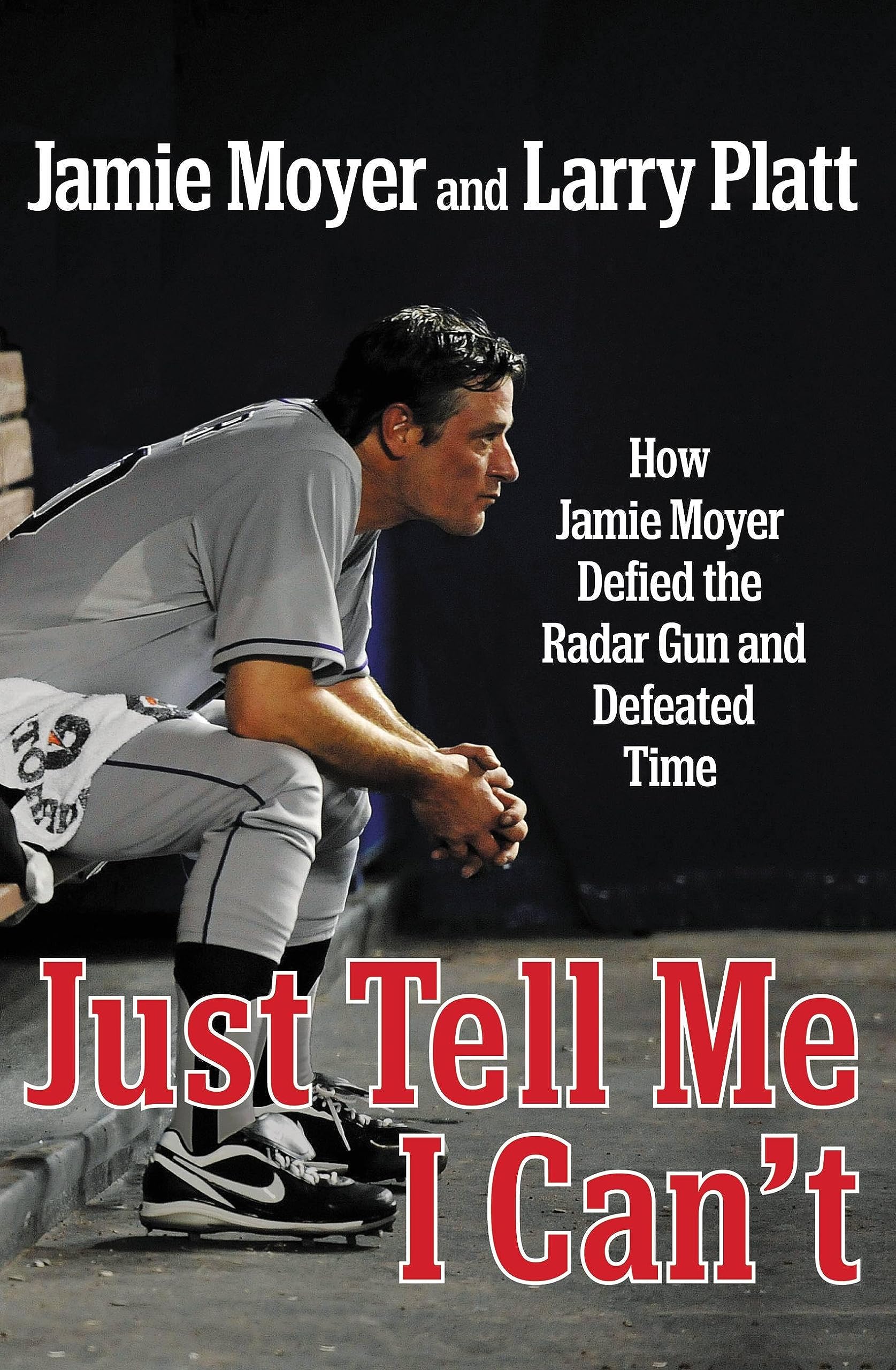 Just Tell Me I Can'T: How Jamie Moyer Defied The Radar Gun And Defeated Time