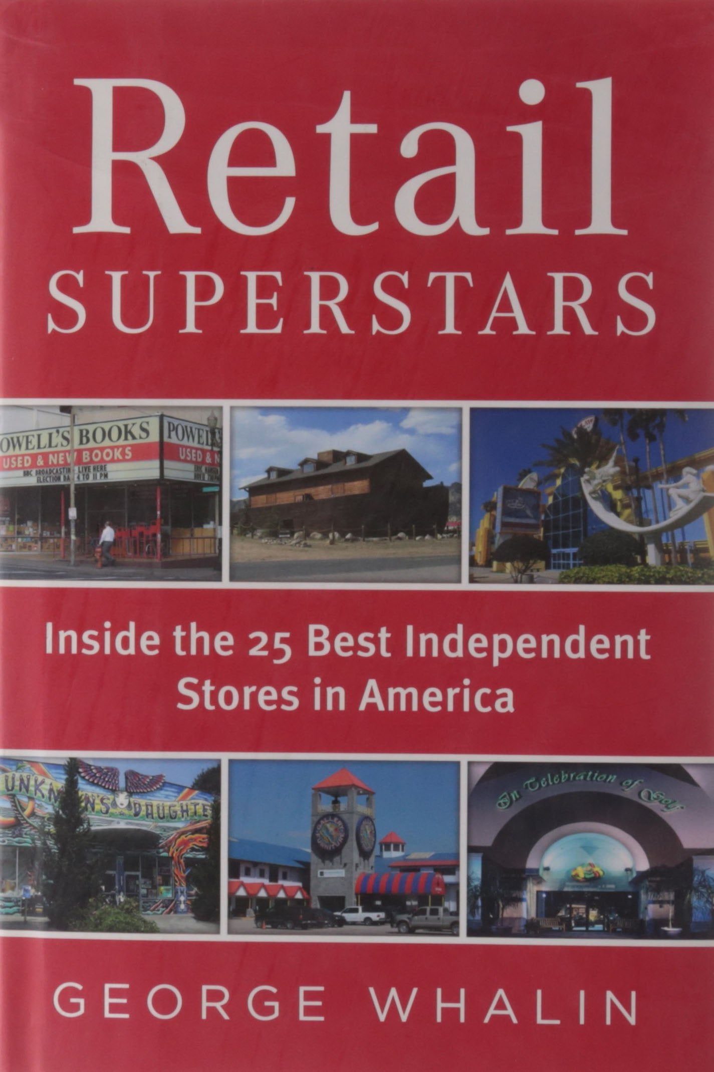 Retail Superstars: Inside the 25 Best Independent Stores in America,Used