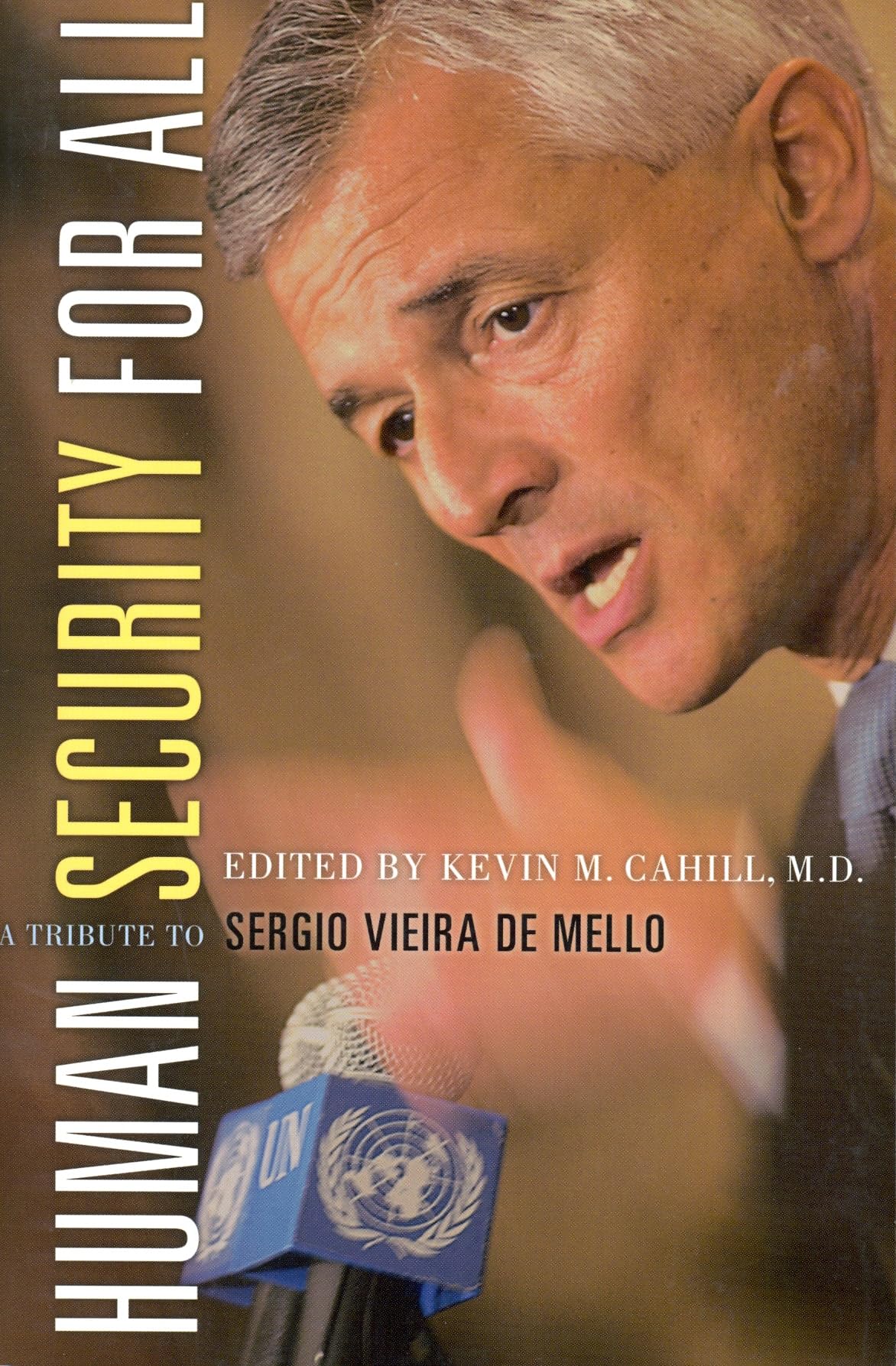 Human Security For All: A Tribute to Sergio Vieira de Mello (International Humanitarian Affairs),Used