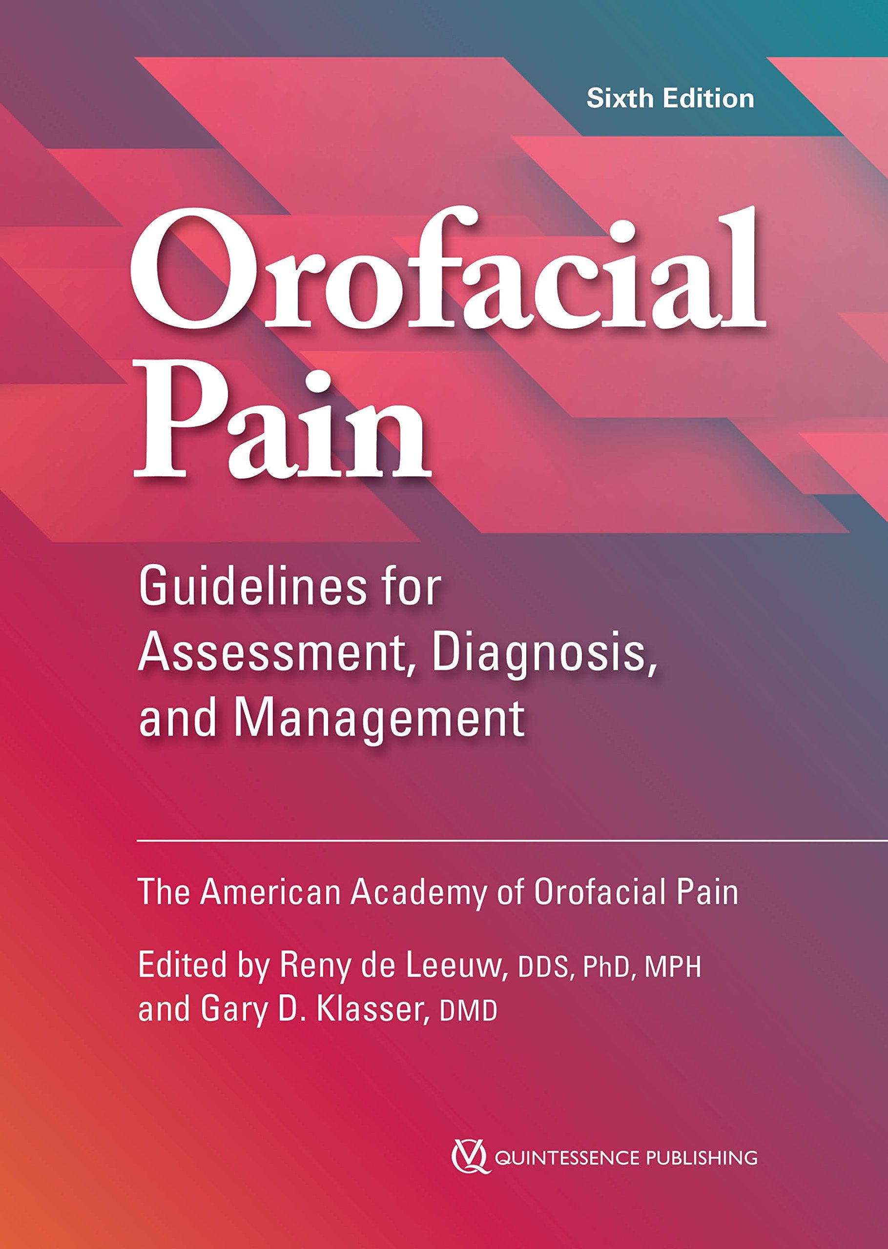 Orofacial Pain: Guidelines for Assessment, Diagnosis, and Management (American Academy of Orofacial Pain),Used