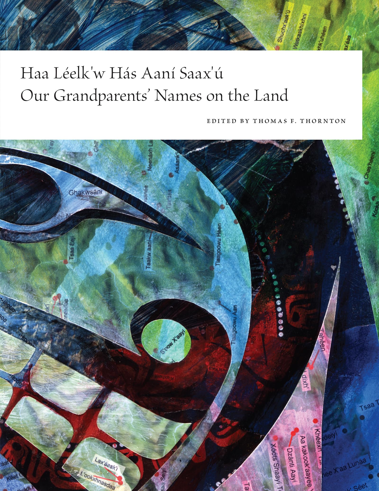 Haa Lelk'w Hs Aan Saax' / Our Grandparents' Names on the Land,Used