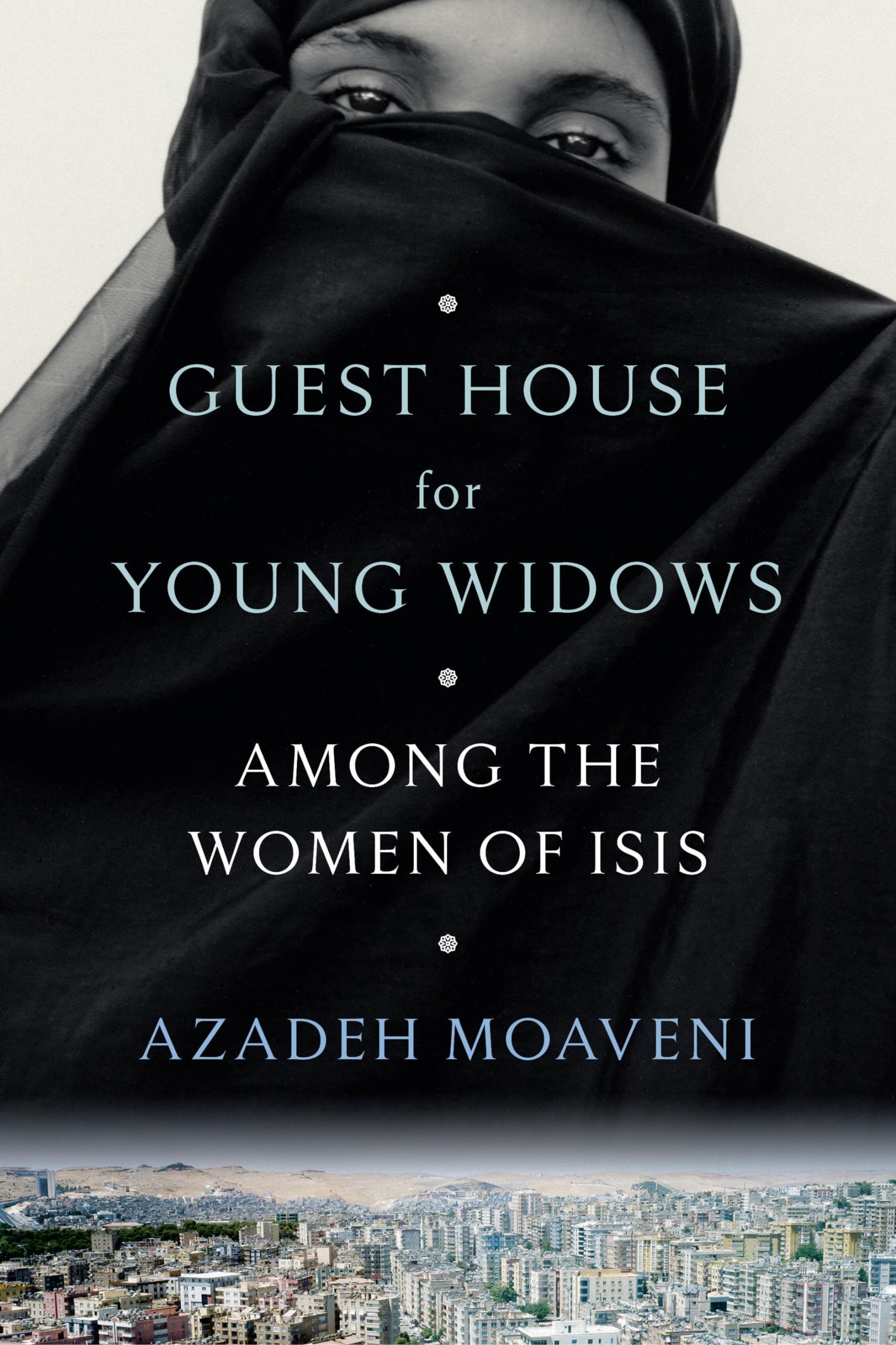 Guest House for Young Widows: Among the Women of ISIS,Used