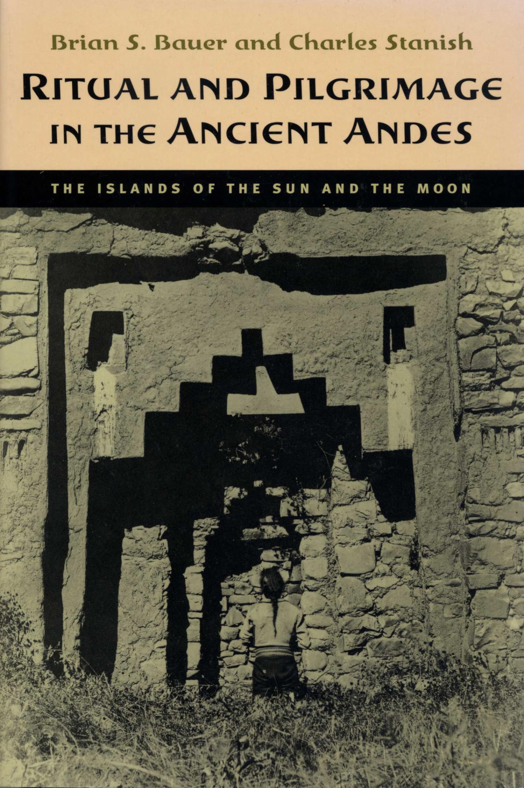 Ritual and Pilgrimage in the Ancient Andes: The Islands of the Sun and the Moon,Used