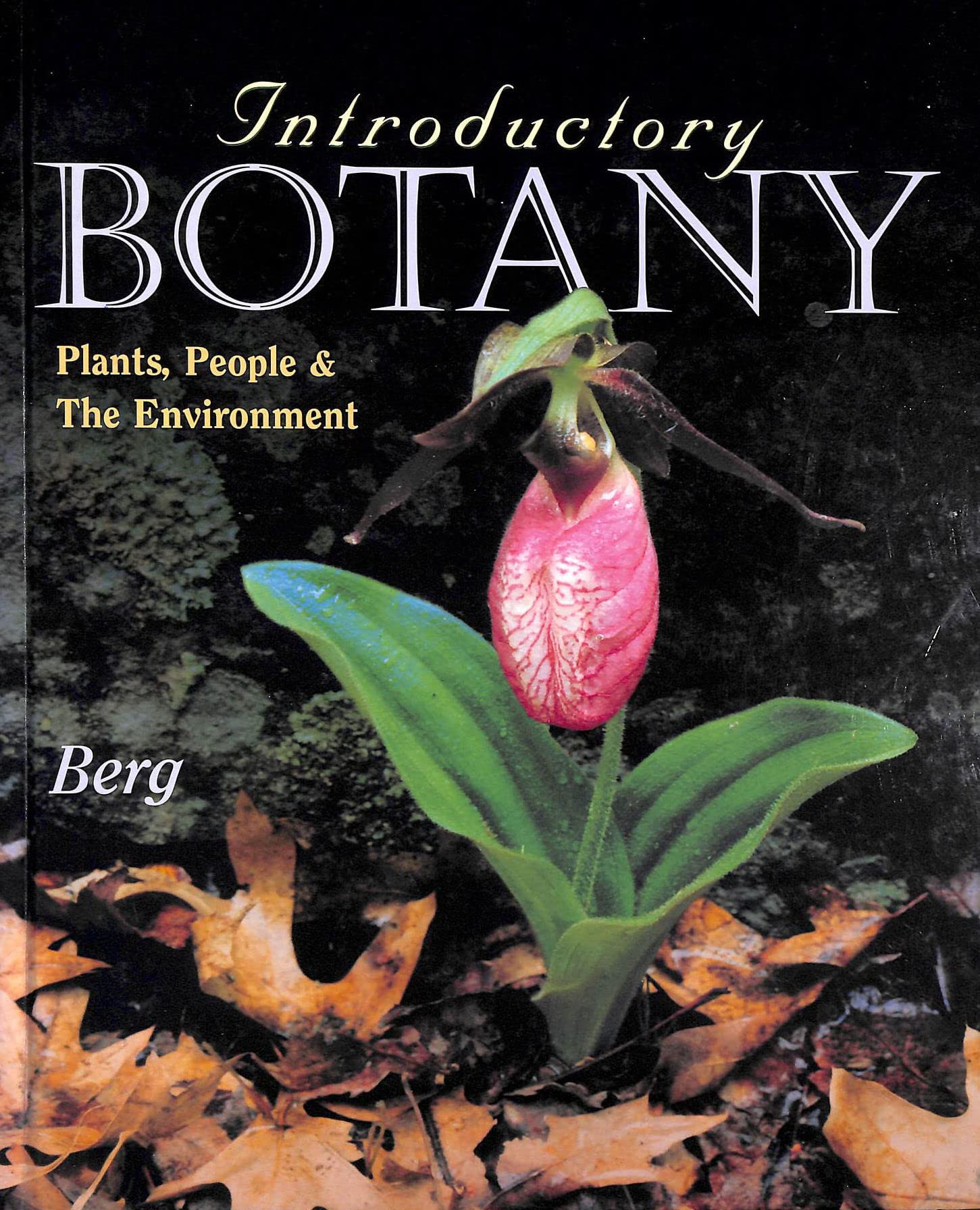 Introductory Botany: Plants, People, And The Environment,Used