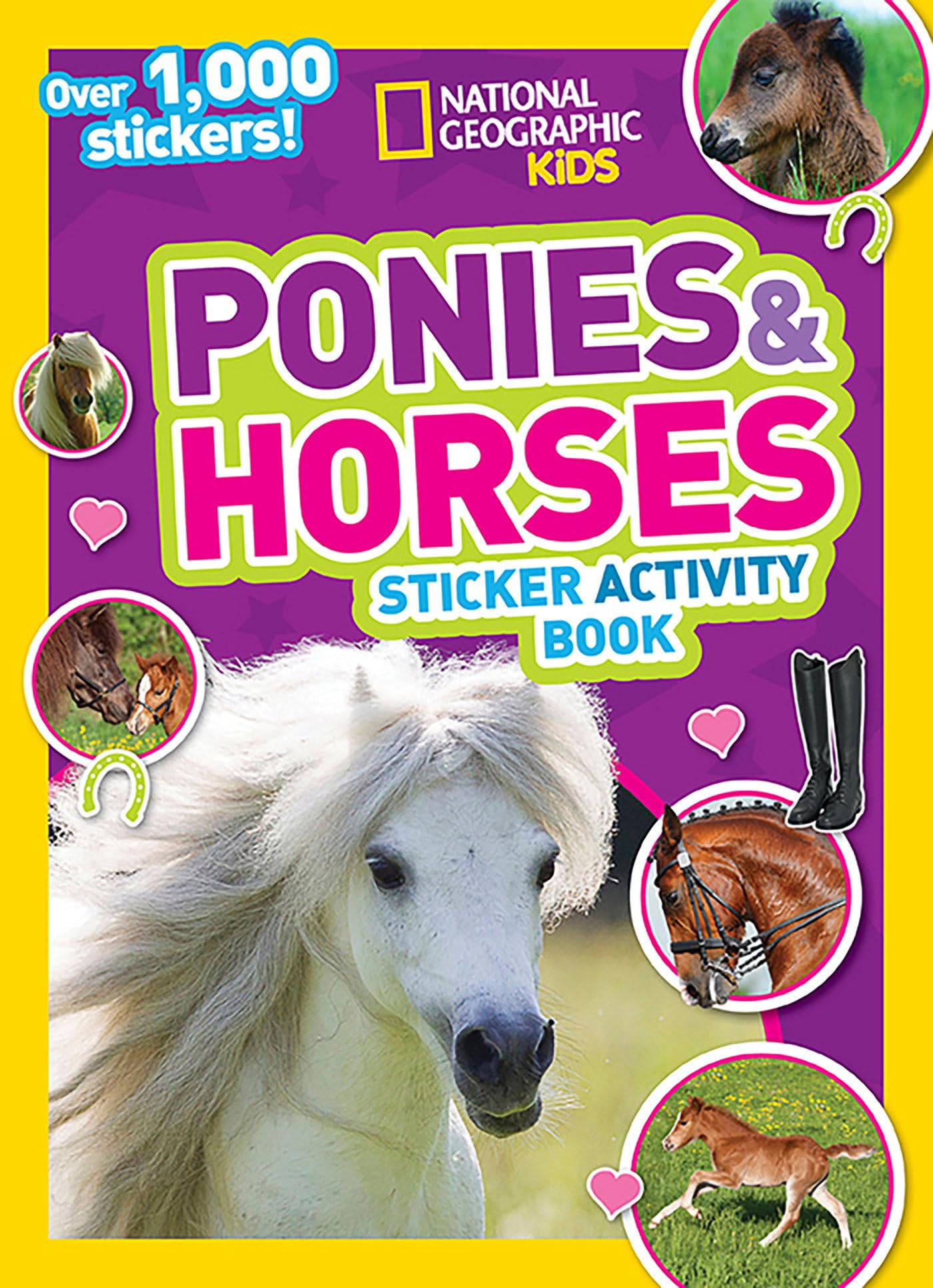 National Geographic Kids Ponies And Horses Sticker Activity Book: Over 1,000 Stickers! (Ng Sticker Activity Books),Used