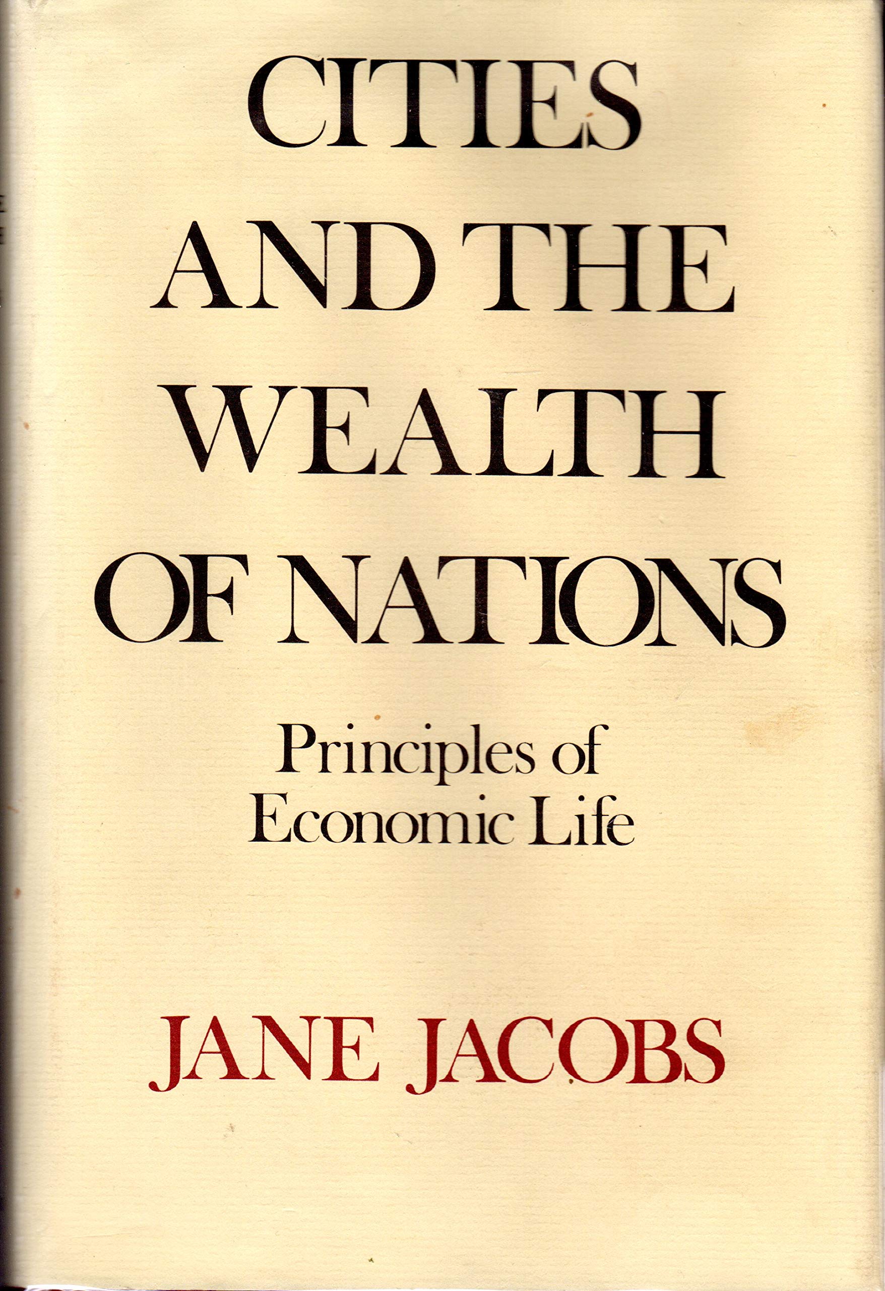 Cities and the Wealth of Nations: Principles of Economic Life,Used