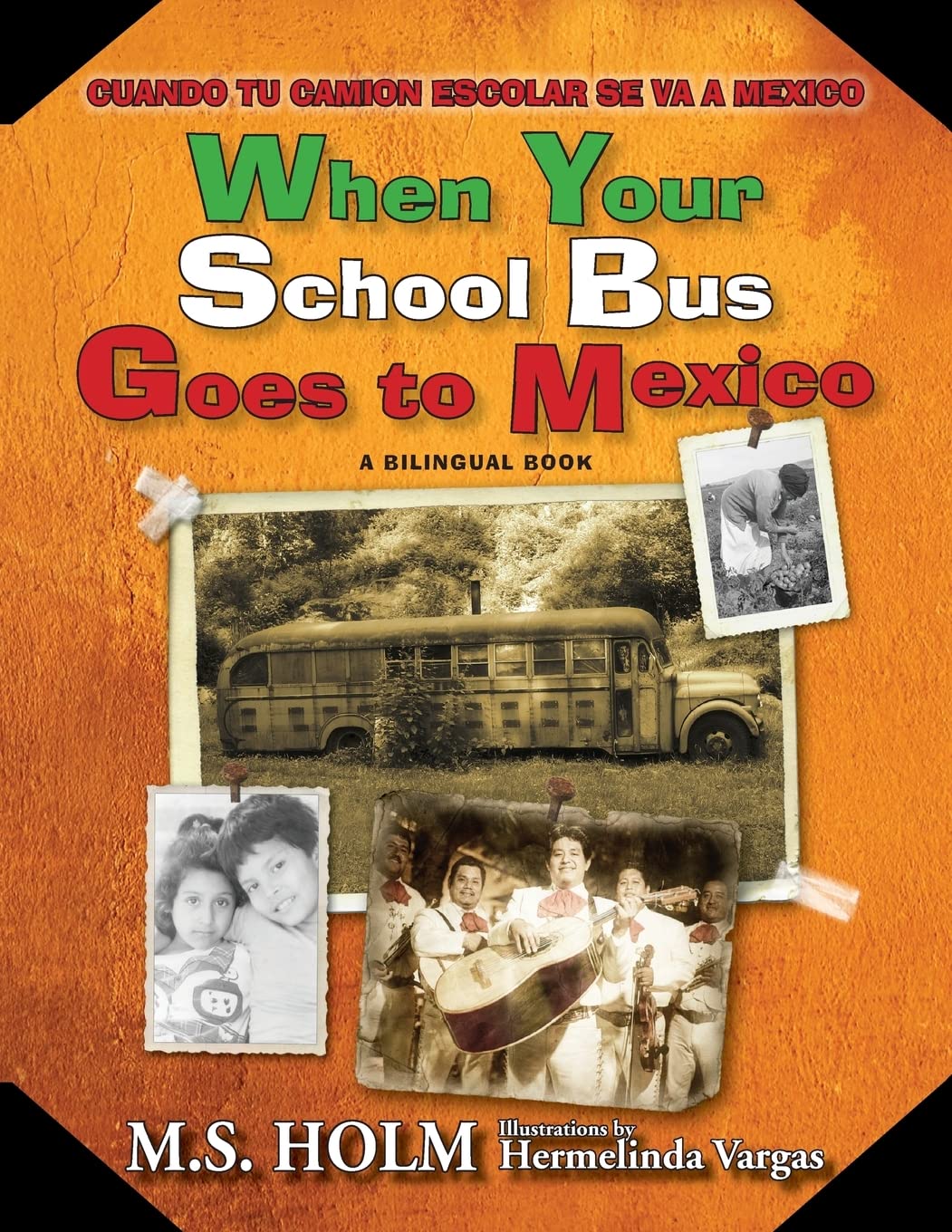When Your School Bus Goes to Mexico: Cuando Tu Camin Escolar Se Va a Mxico,Used