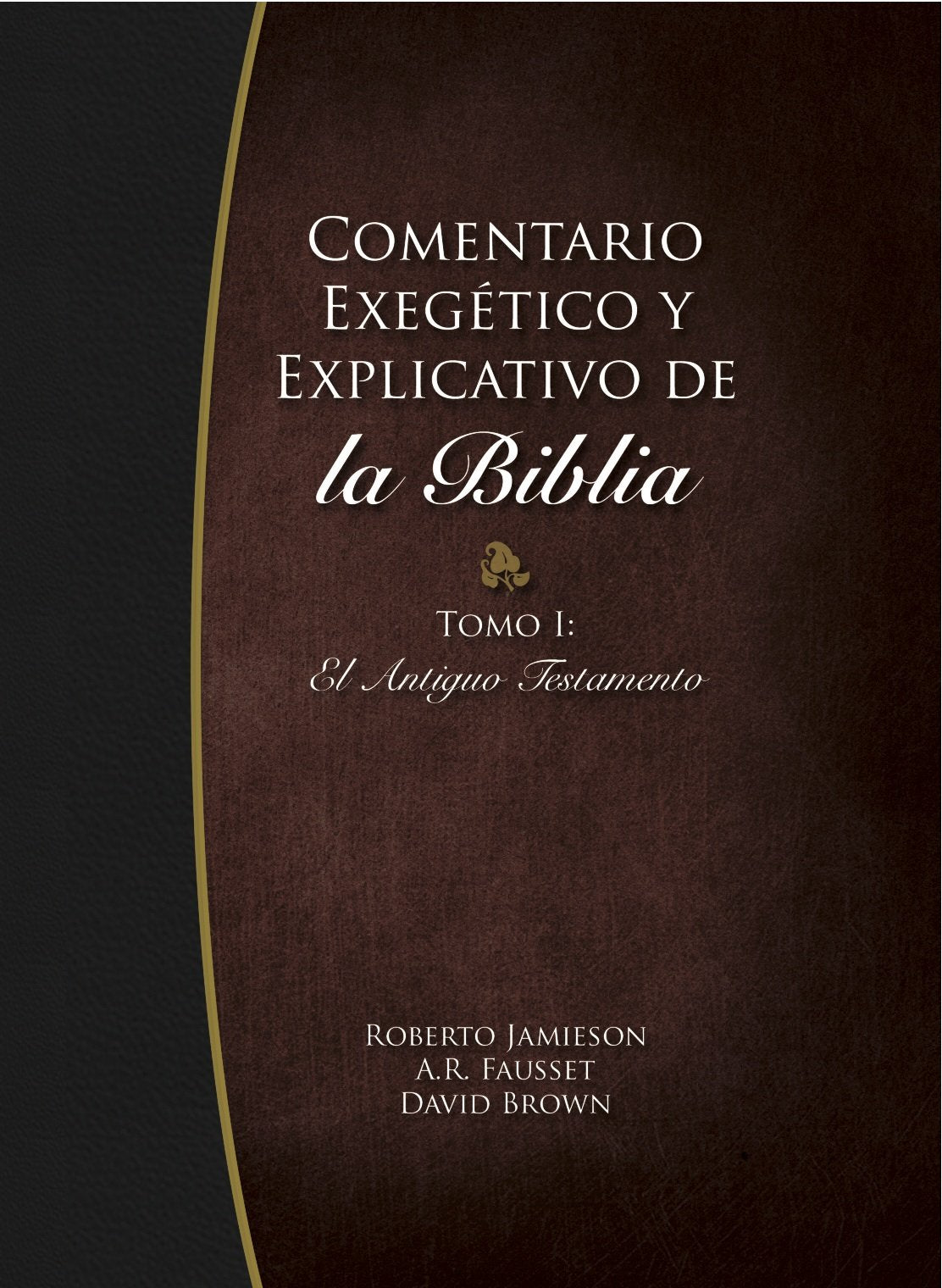 Comentario Exegetico y Explicativo de La Biblia: Tomo I, El Antiguo Testamento (Spanish Edition),Used