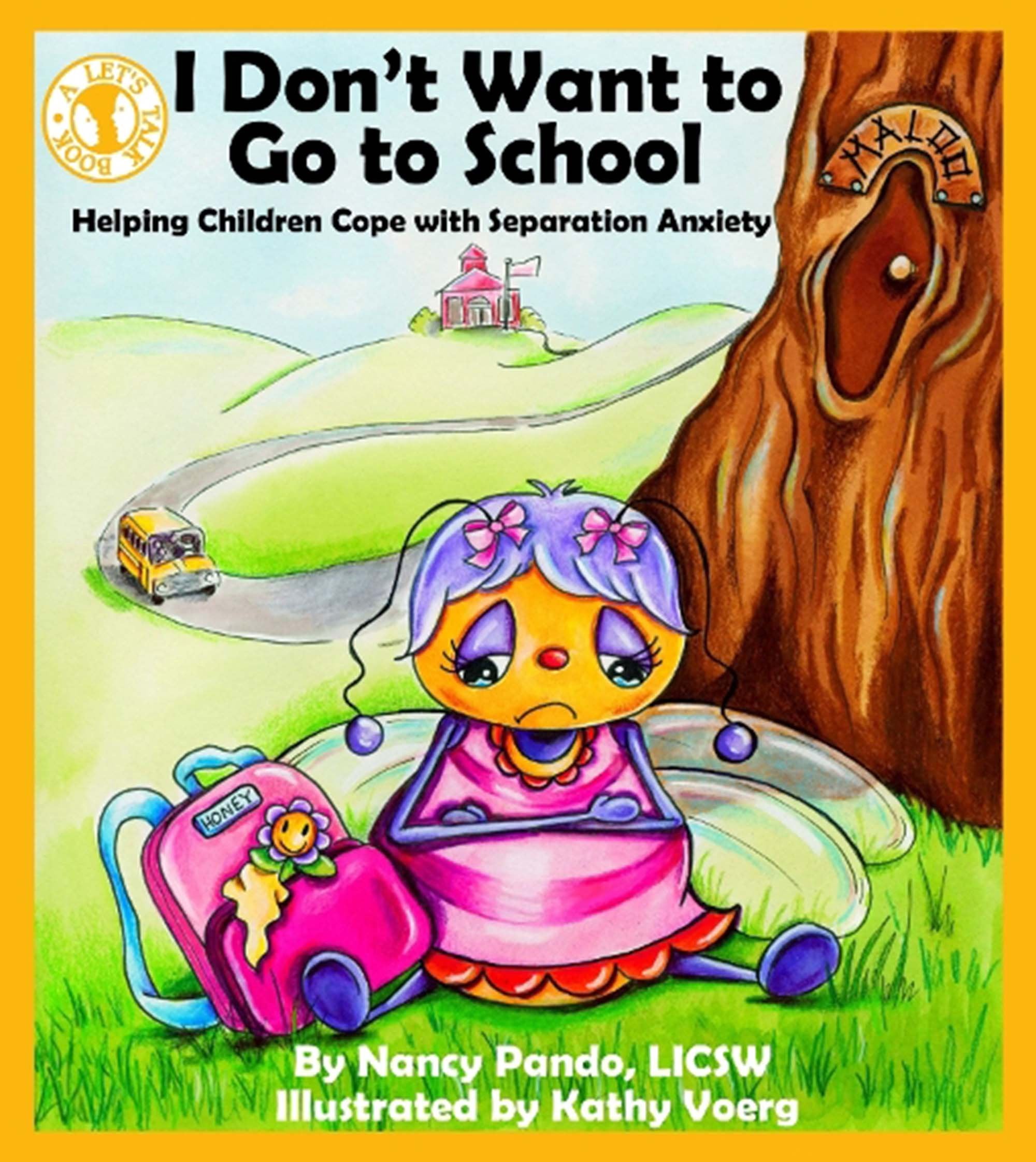 I Don'T Want To Go To School: Helping Children Cope With Separation Anxiety (Let'S Talk),Used