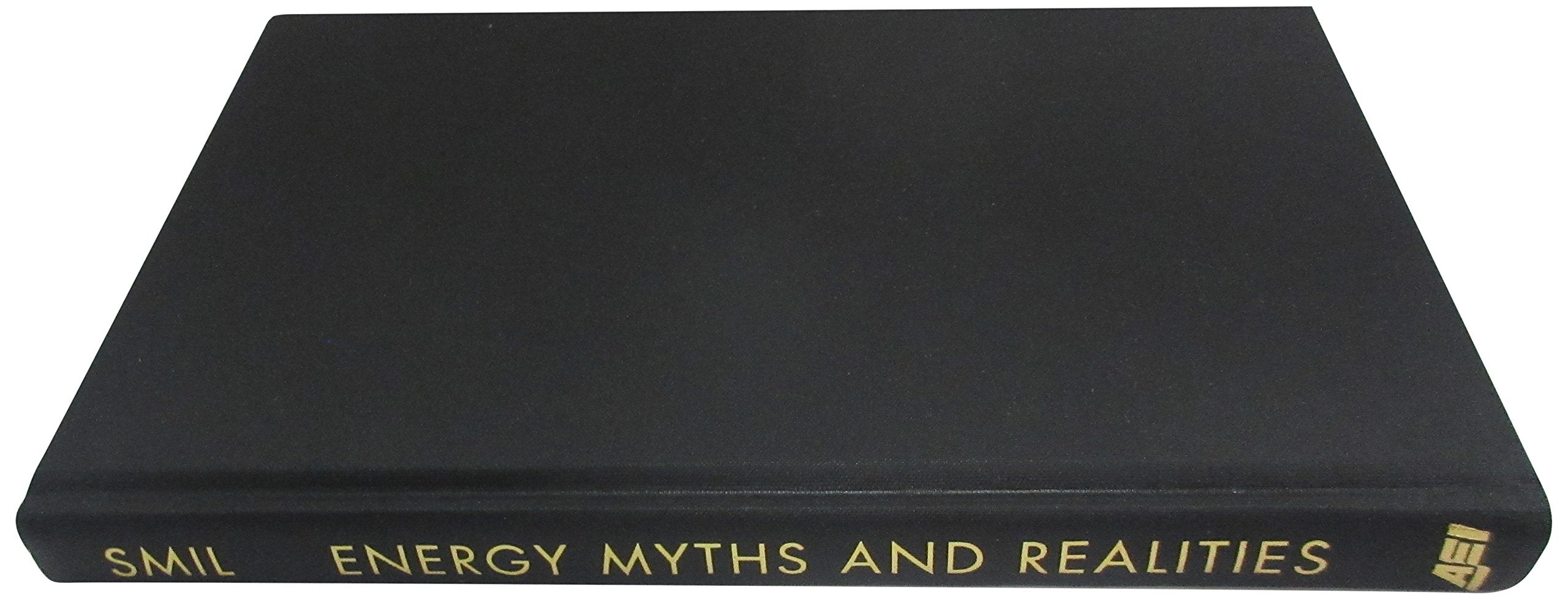 Energy Myths And Realities: Bringing Science To The Energy Policy Debate,Used
