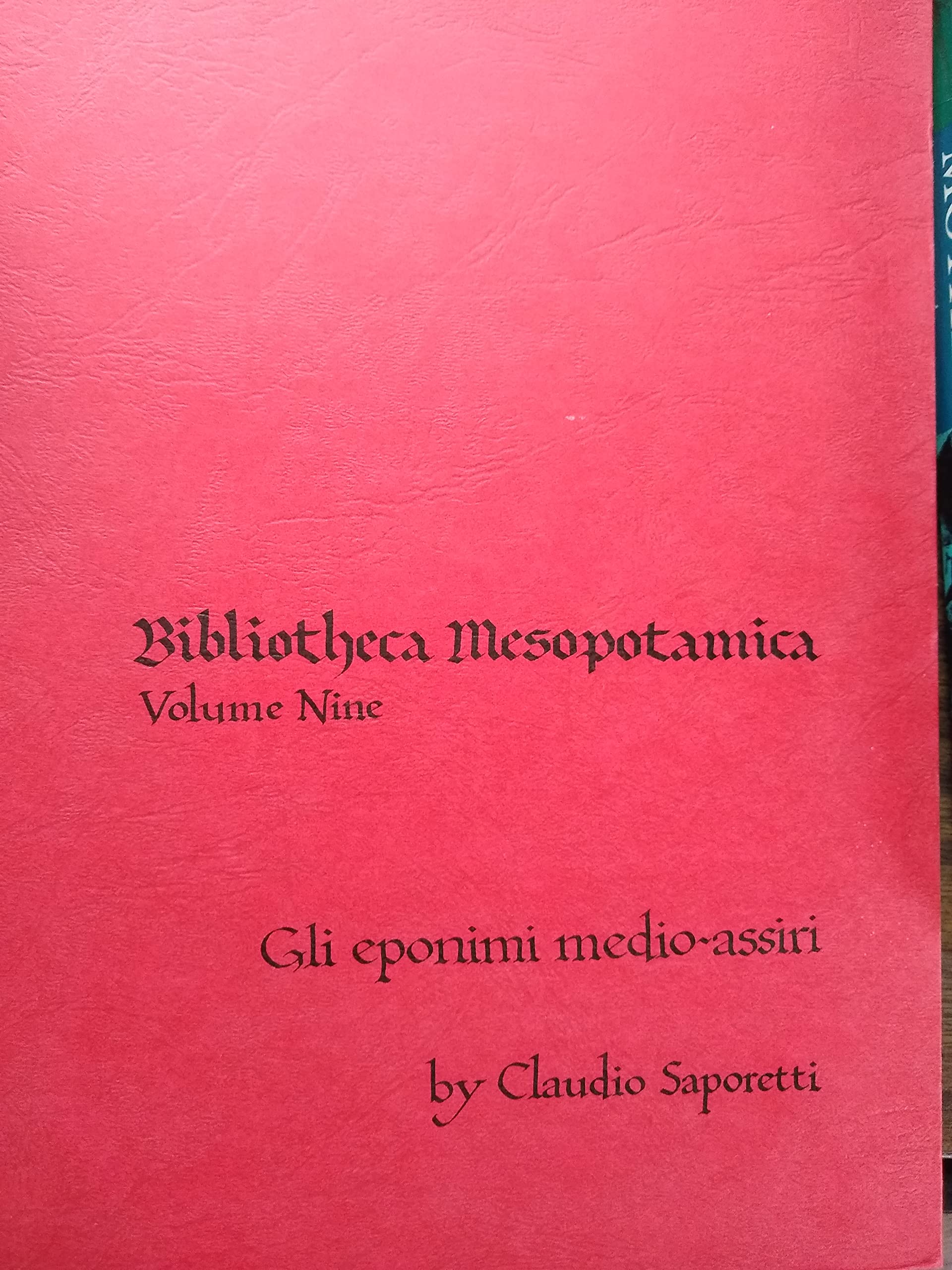 Gli Eponimi MedioAssiri (Bibliotheca Mesopotamica) (Italian Edition),Used