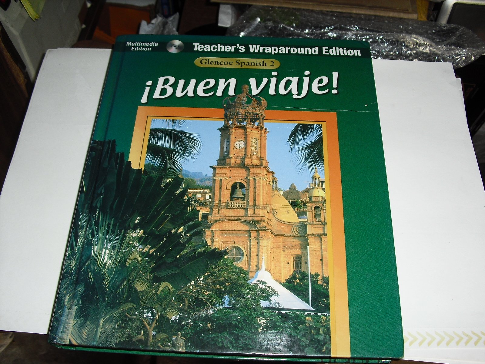 Glencoe: Spanish 2 Buen Viaje! Teacher's Wraparound Edition (Woodford, Schmitt) (BUEN VIAJE, Glencoe Spanish 2),Used