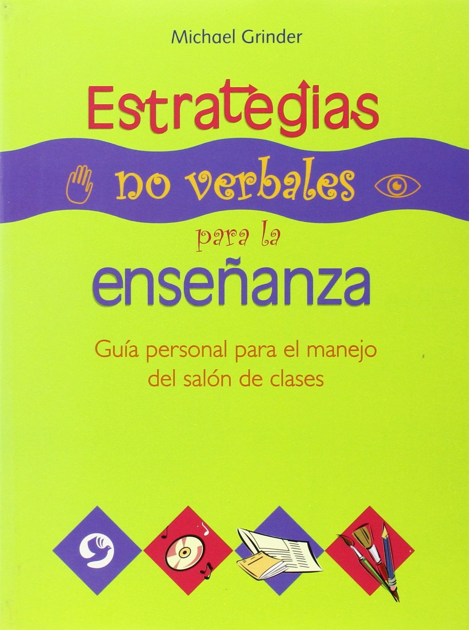 Estrategias no verbales para la enseanza: Gua personal para el manejo del saln de clases (Spanish Edition),Used