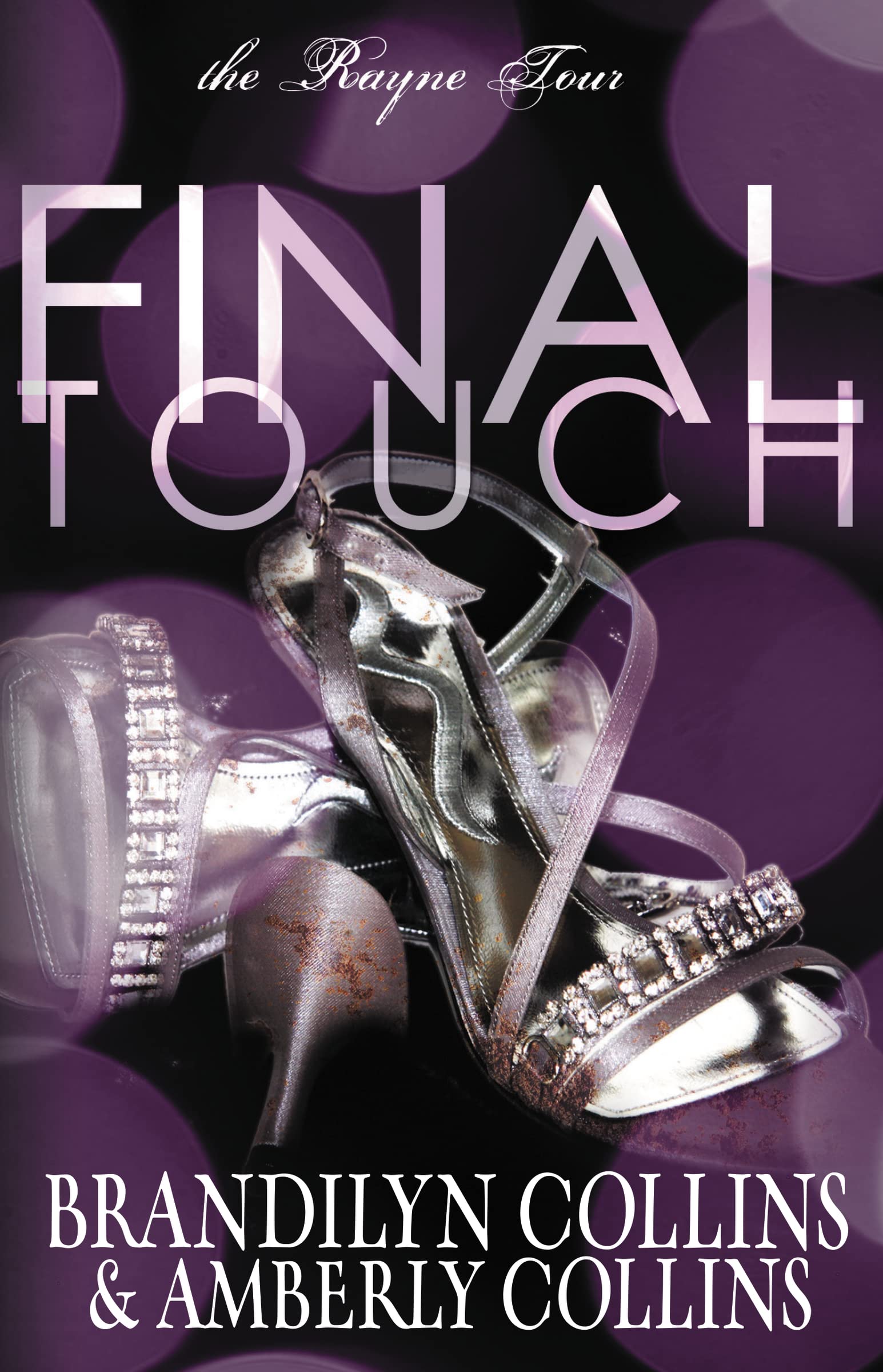 Final Touch (The Rayne Tour),Used