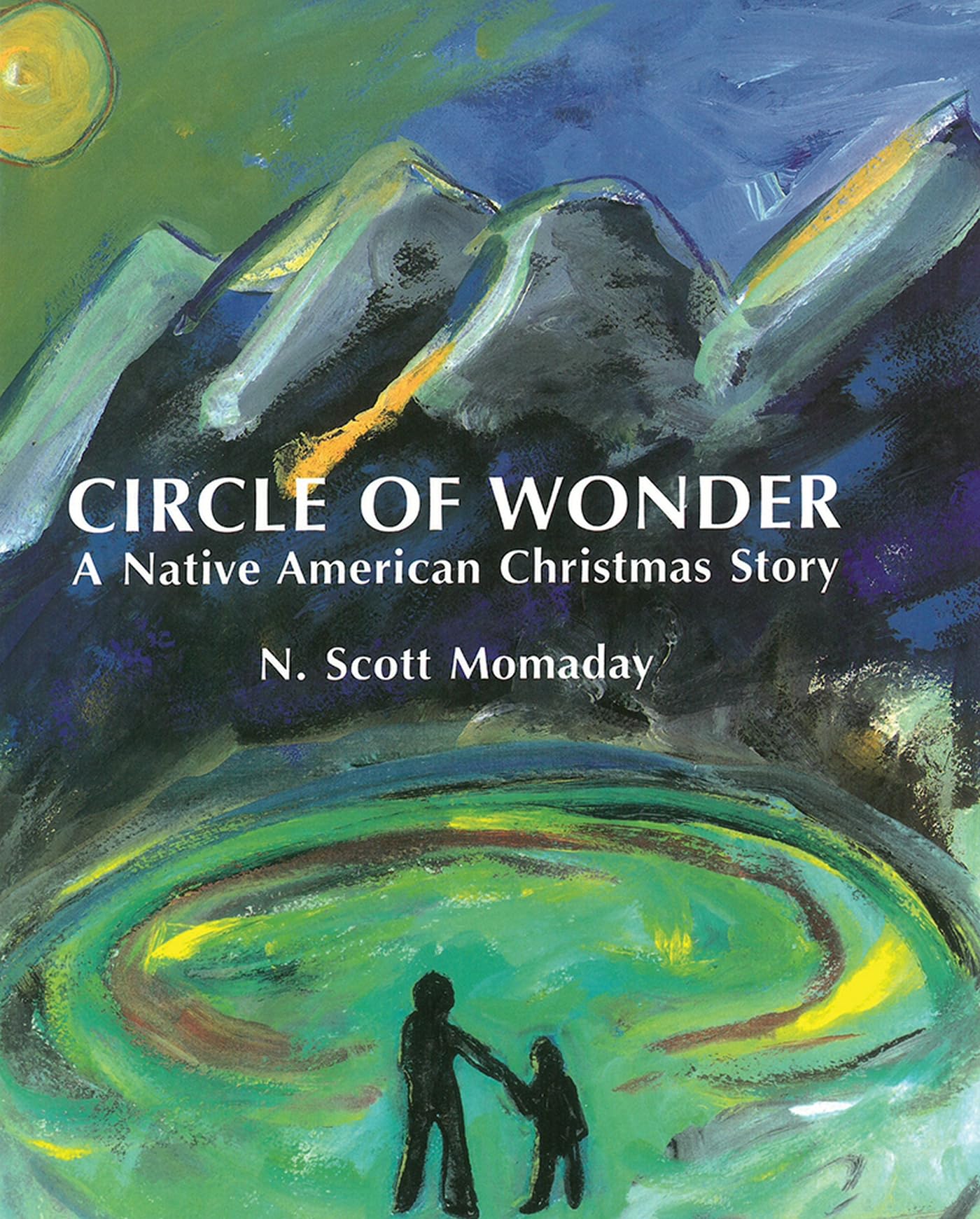 Circle Of Wonder: A Native American Christmas Story,New