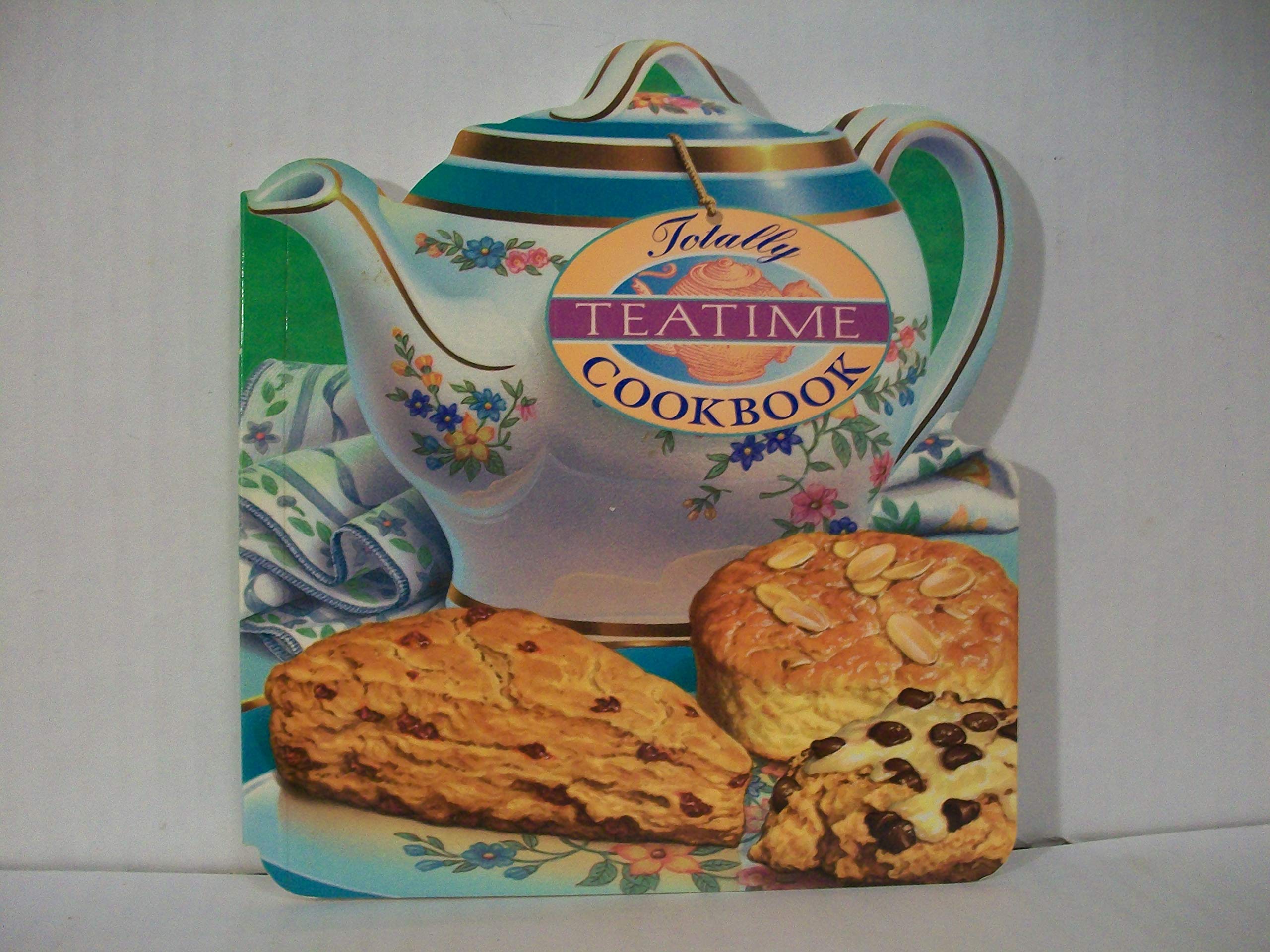 Totally Teatime Cookbook (Totally Cookbooks),Used