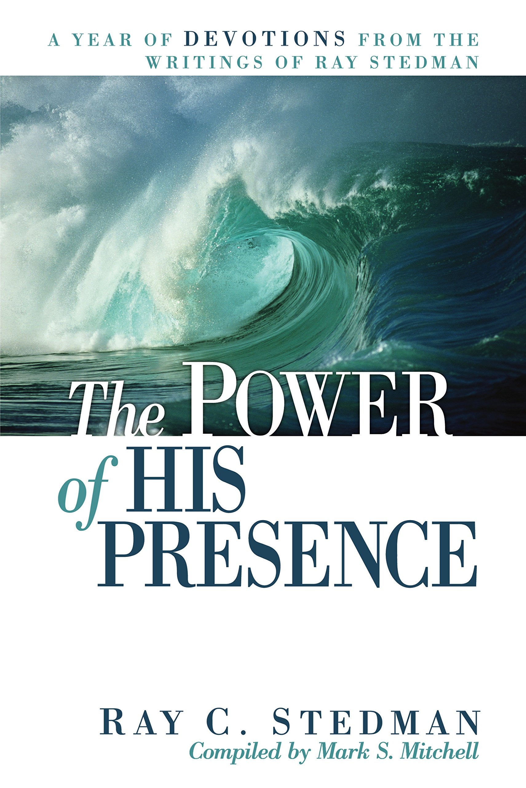 The Power of His Presence: A Year of Devotions From the Writings of Ray Stedman,Used